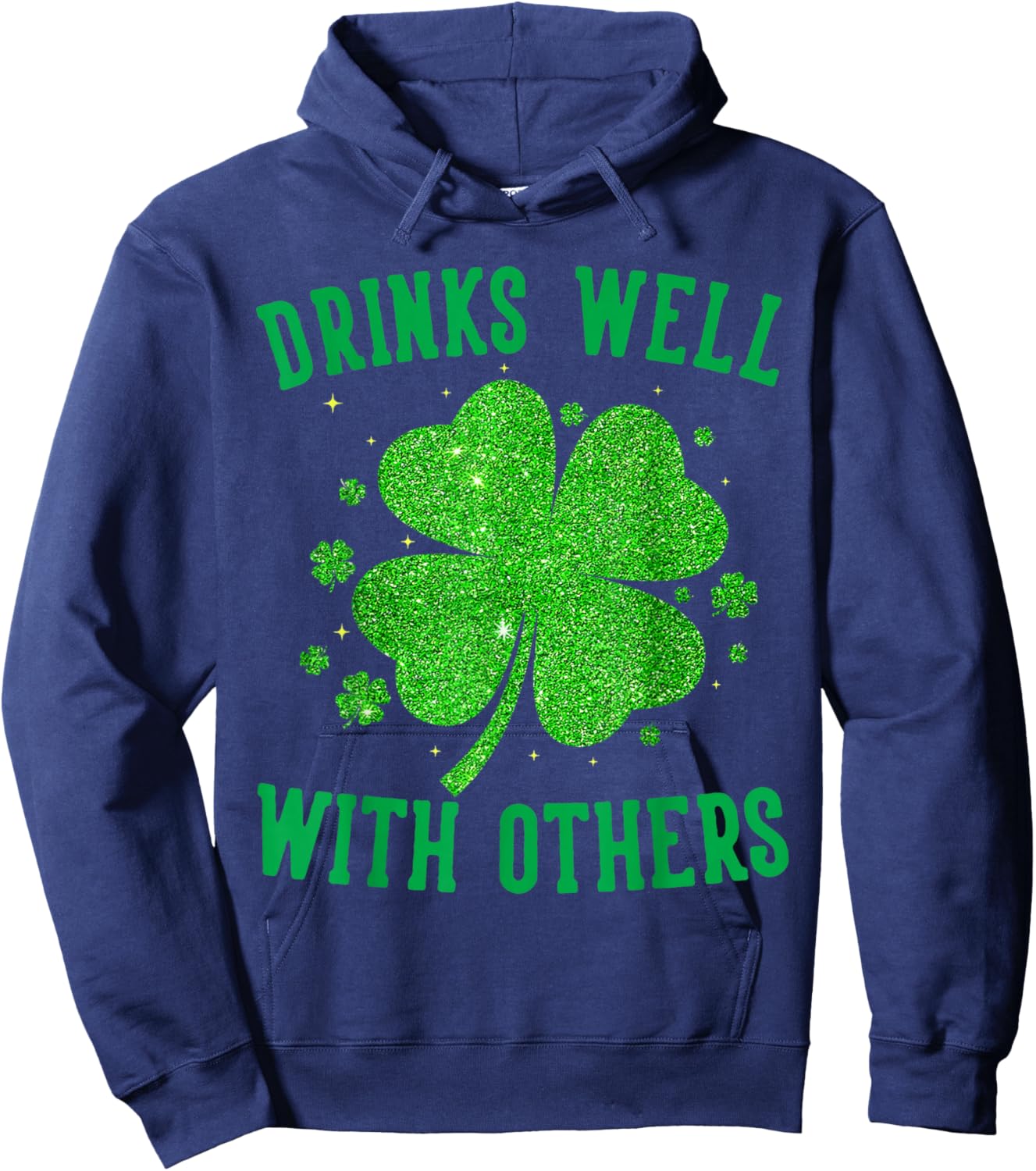 St Patricks Day Drinks Well with Others Saint Pattys Women Hoodie - Hoodie | Navy