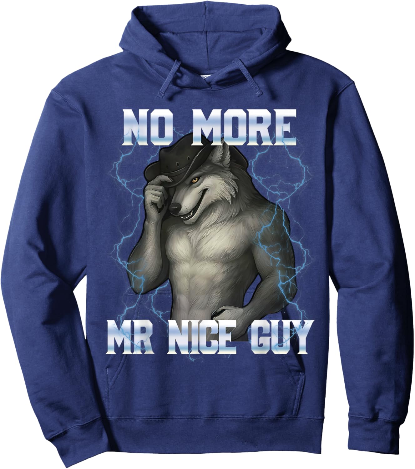 No More Mr Nice Guy Funny Alpha Wolf Meme Unhinged Brainrot Hoodie - Hoodie | Navy