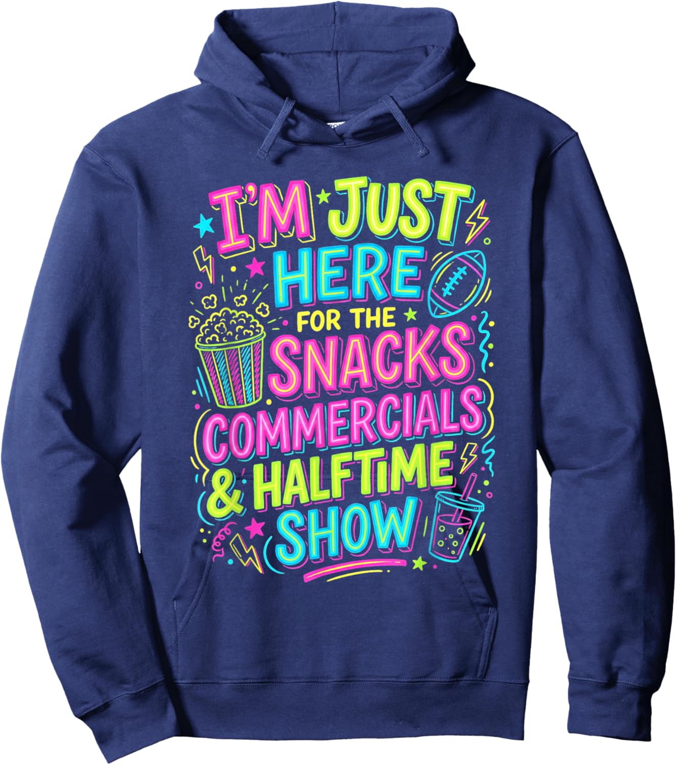 I'm Just Here for The Snacks Commercials Halftime Show Hoodie - Hoodie | Navy