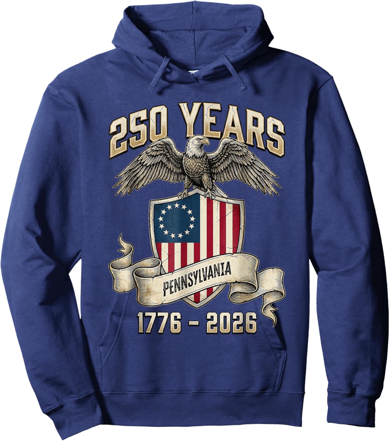 Eagle Flag 250 Years 1776 2026 250Th Birthday Pennsylvania Hoodie - Hoodie | Navy