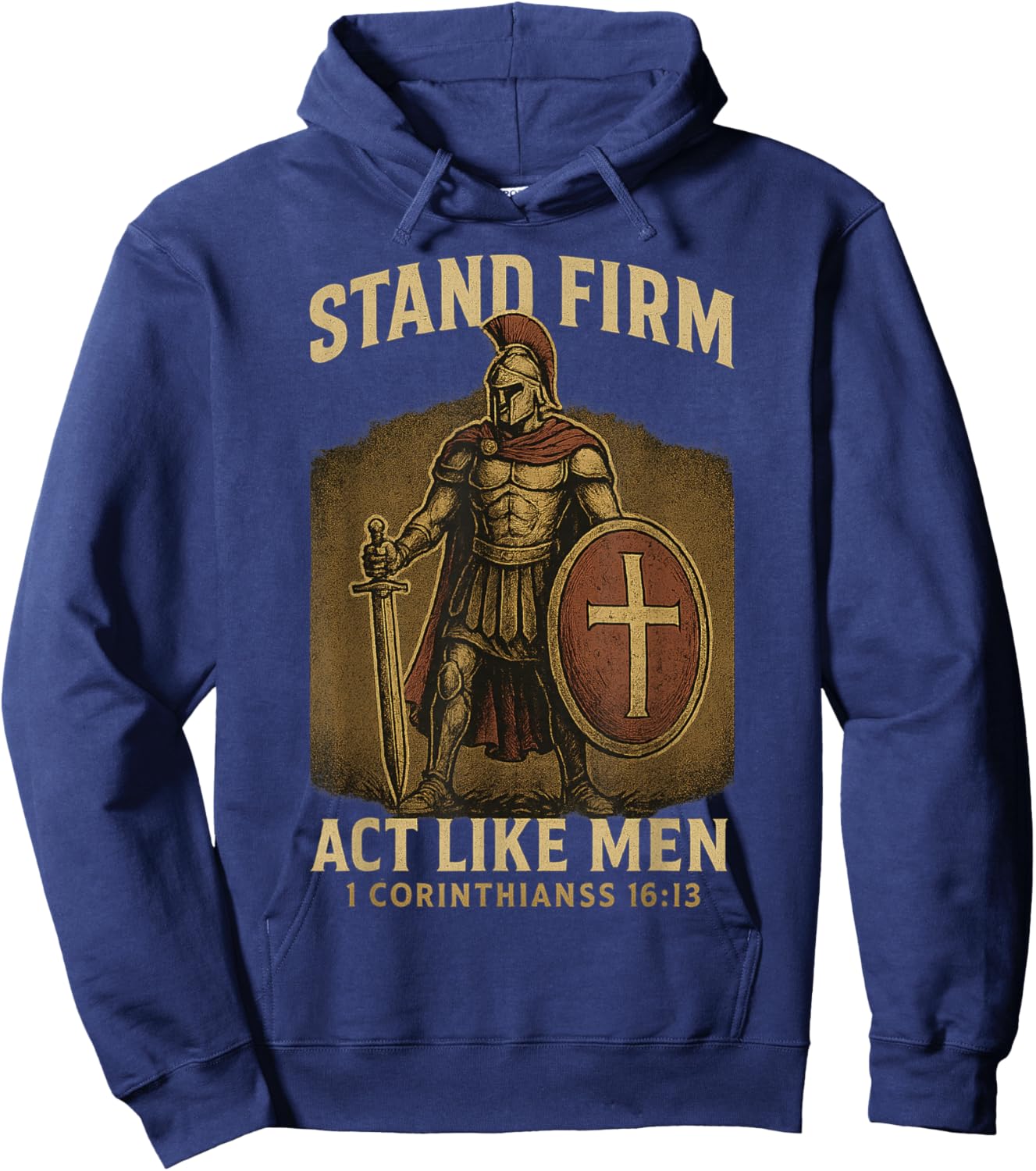 Stand Firm and Act Like Men Standing Knight Strong Christian Hoodie - Hoodie | Navy