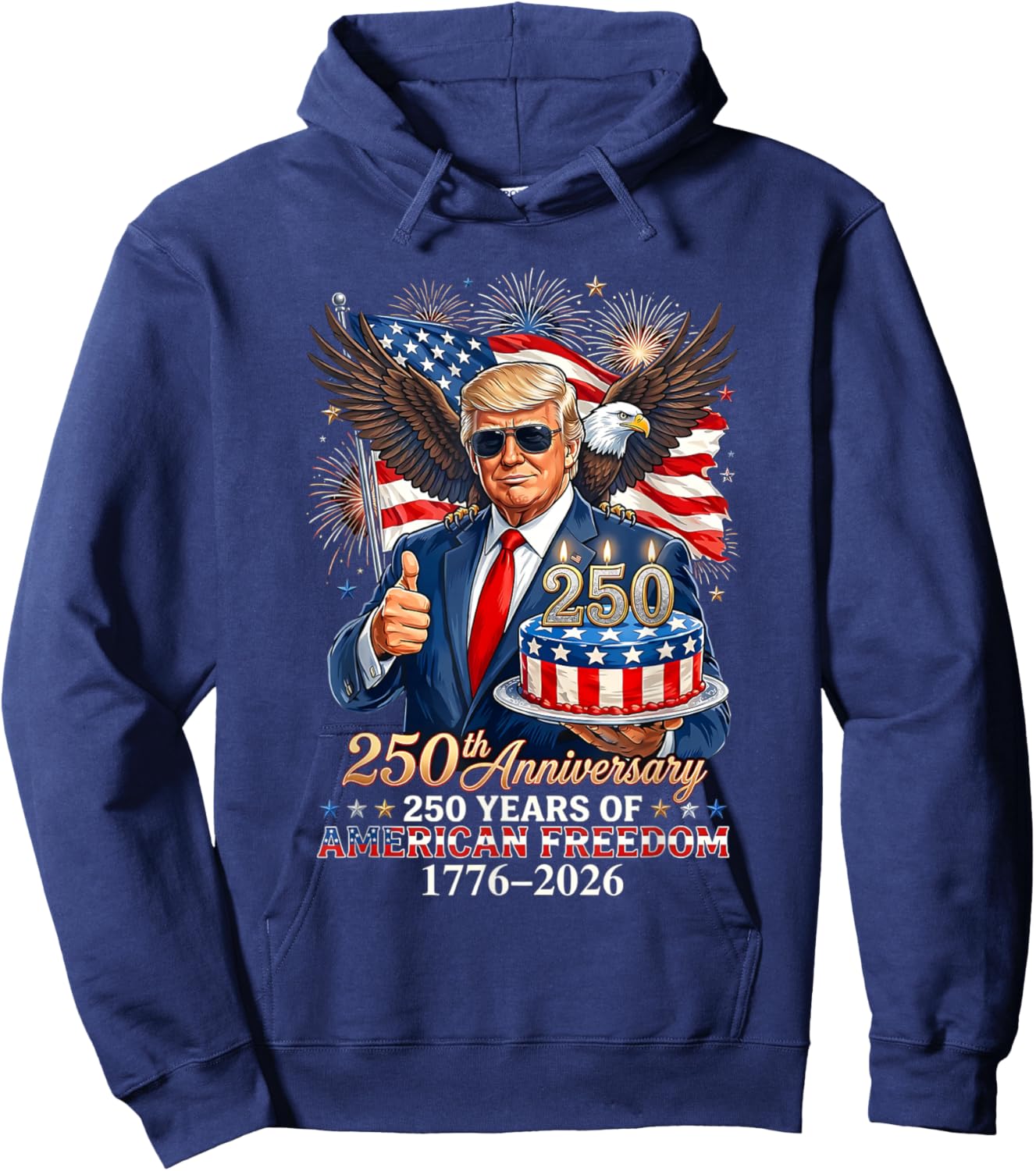 Donald Trump Celebrate 250th America Birthday US Anniversary Hoodie - Hoodie | Navy