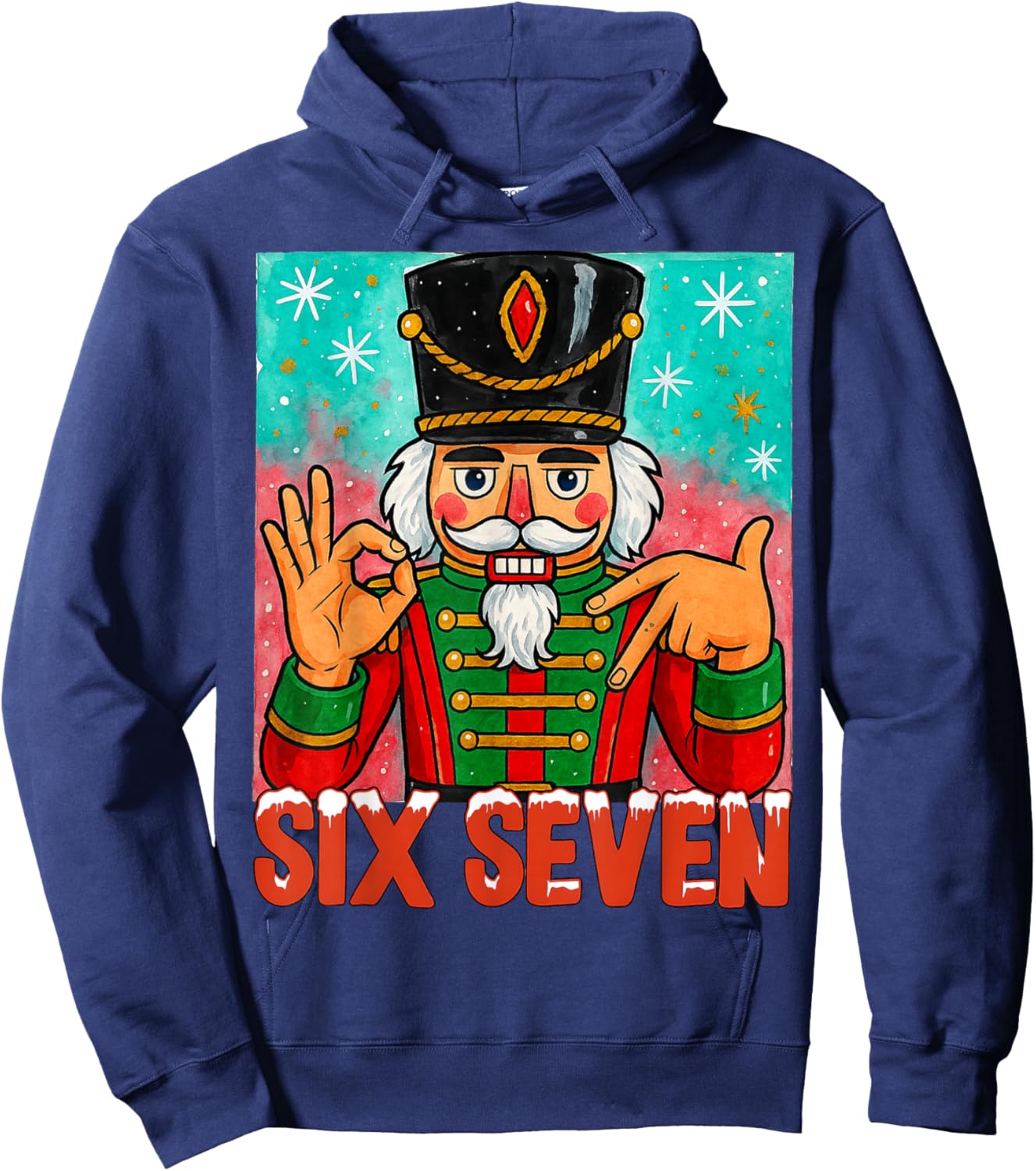 HUGvyn Funny Six Seven Meme Christmas Nutcracker Saying 6 7 Hoodie - Hoodie | Navy