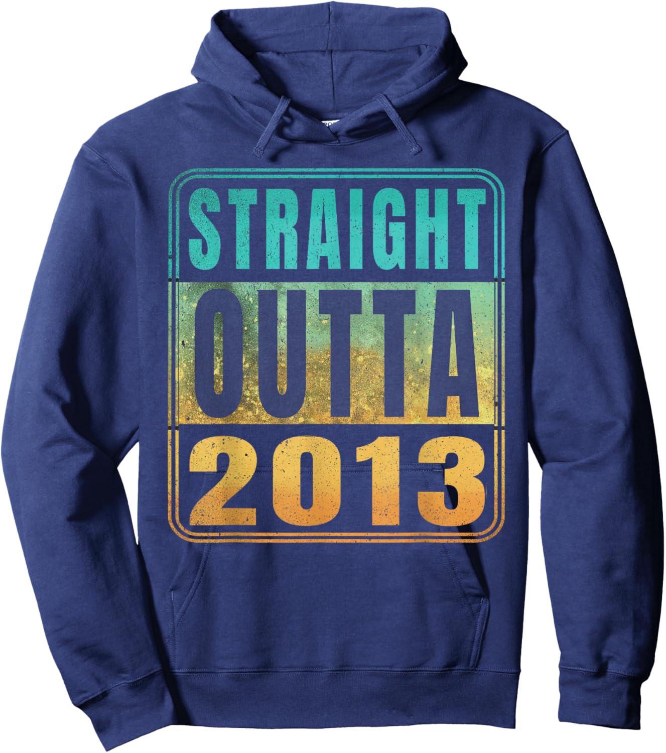 Straight Outta 2013 Classic Birth of Birthday Years Retro Hoodie - Hoodie | Navy