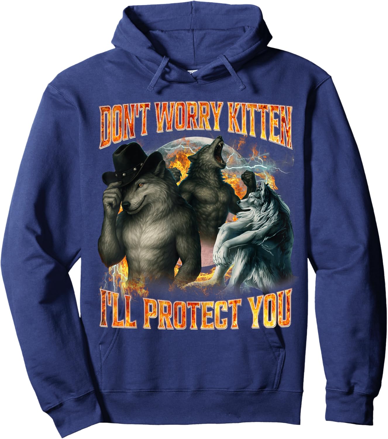 Don't Worry Kitten I'll Protect You Funny Alpha Wolf Cringe Hoodie - Hoodie | Navy