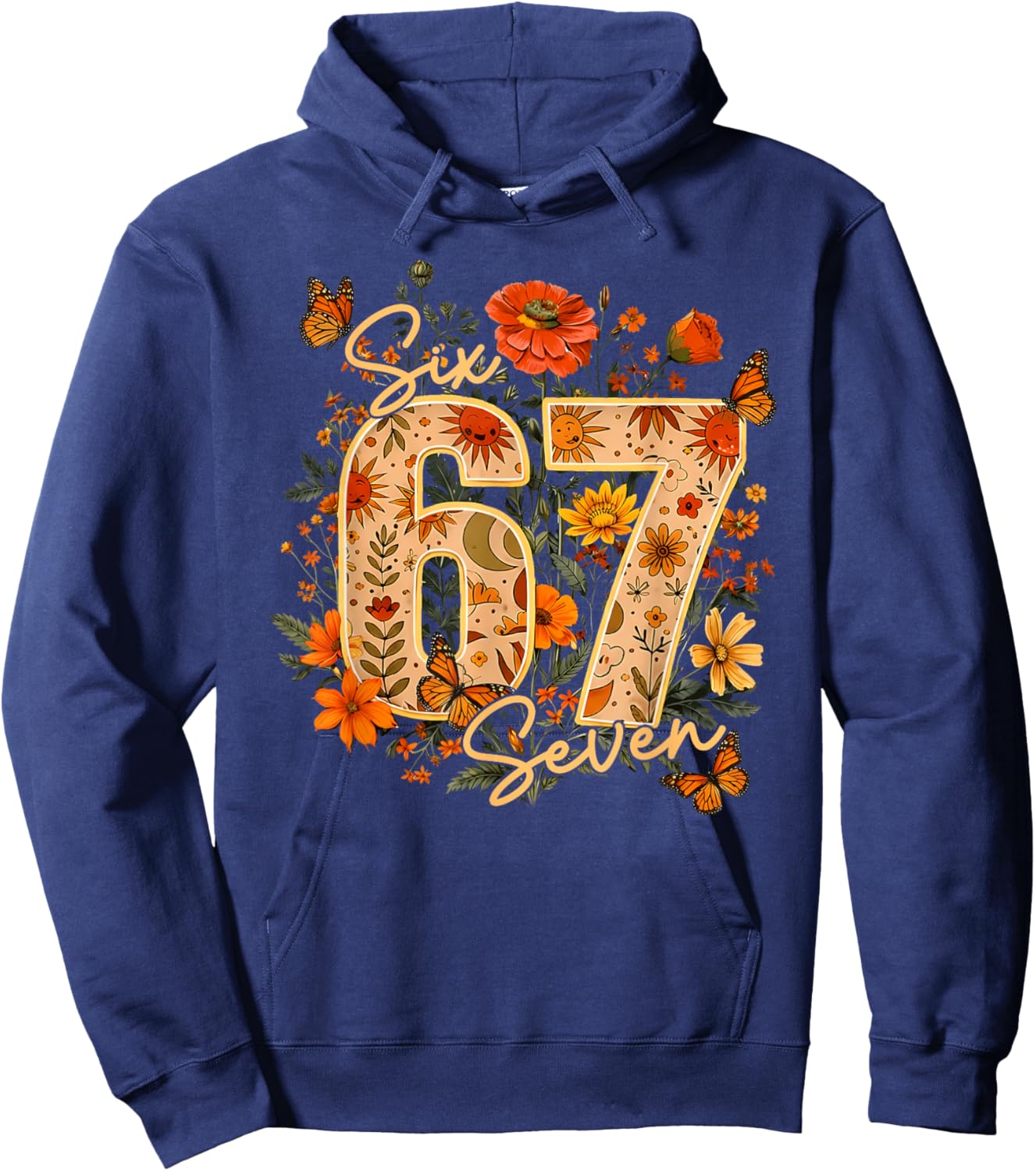 67 Six Seven Flower Birthday Number Funny Girl Women Kid Hoodie - Hoodie | Navy