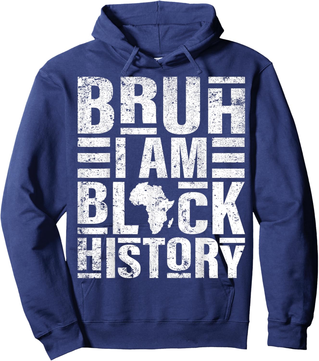 Bruh I Am Black History Kids Men Women Black History Month Hoodie - Hoodie | Navy