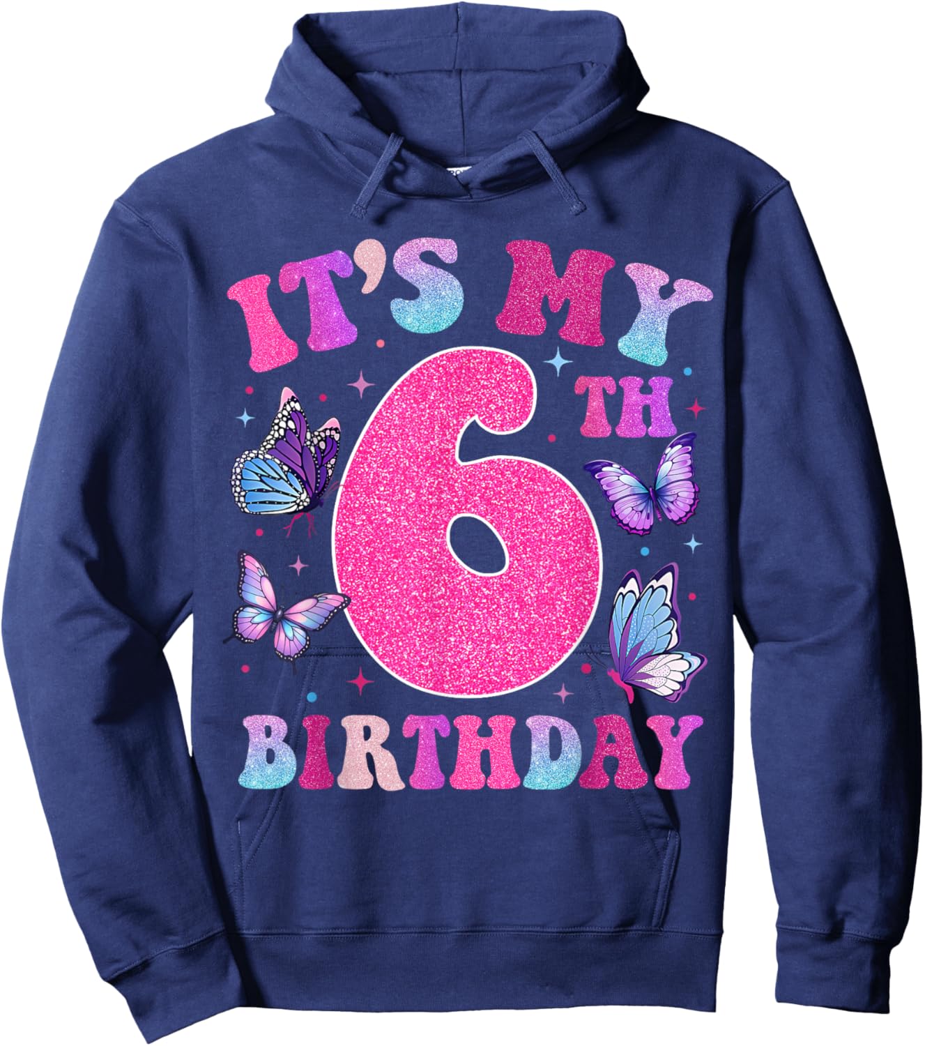 It's My 6th Birthday Butterfly Six Cute 6 Year Old Bday Girl Hoodie - Hoodie | Navy