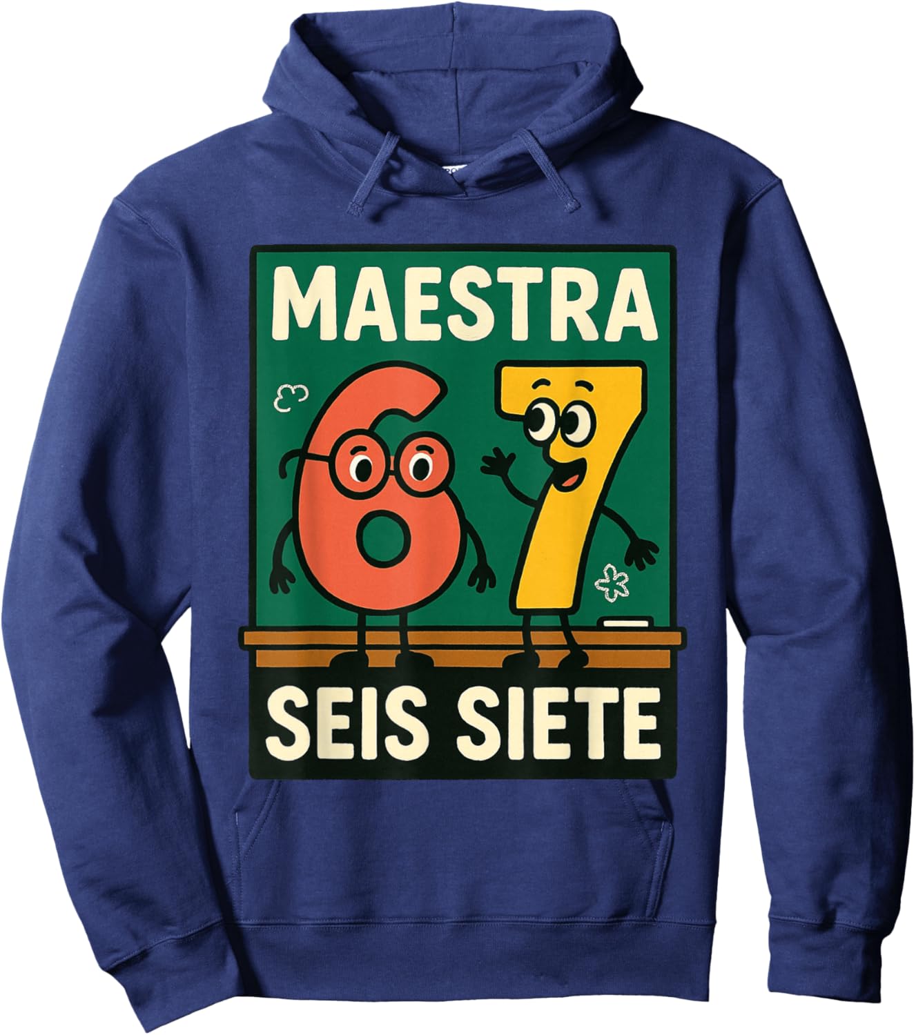Teacher Brainrot Joke 6-7 Six Seven Maestra SEIS Siete Hoodie - Hoodie | Navy