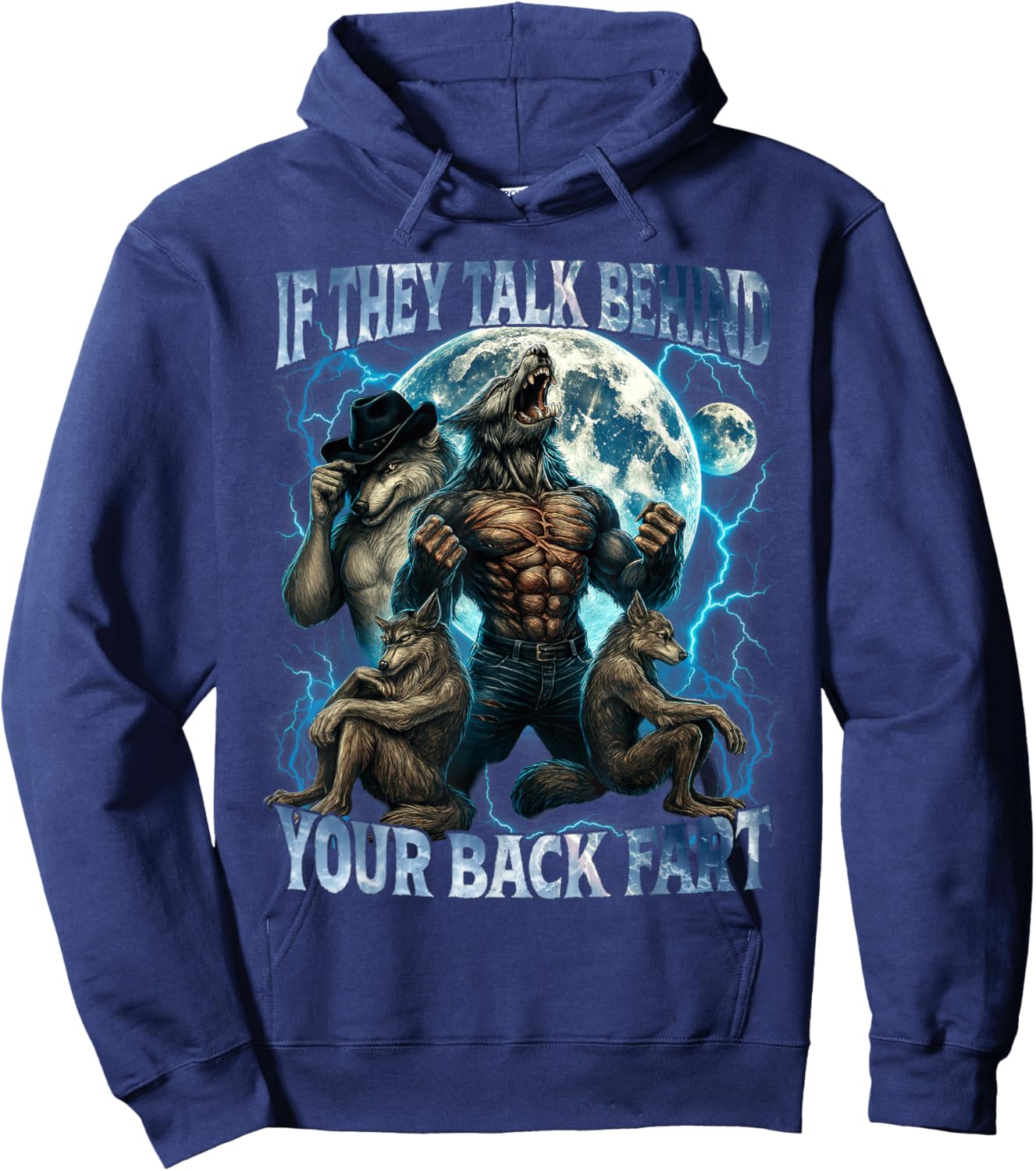If They Talk Behind Your Back Fart Funny Cringe Alpha Wolf Hoodie - Hoodie | Navy