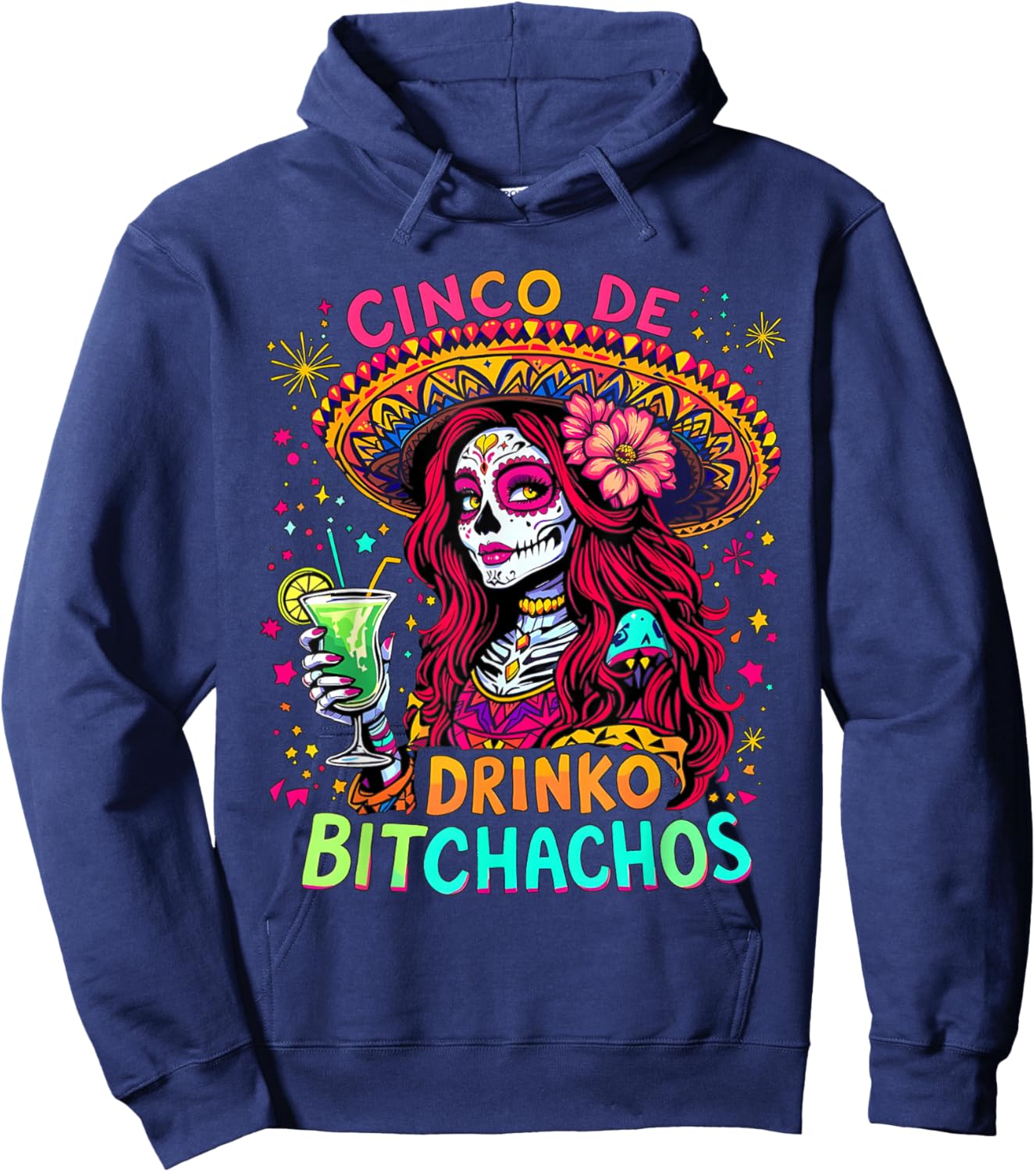 Cinco De Drinko Bitchachos Drinking Women Skull Fiesta Party Hoodie - Hoodie | Navy