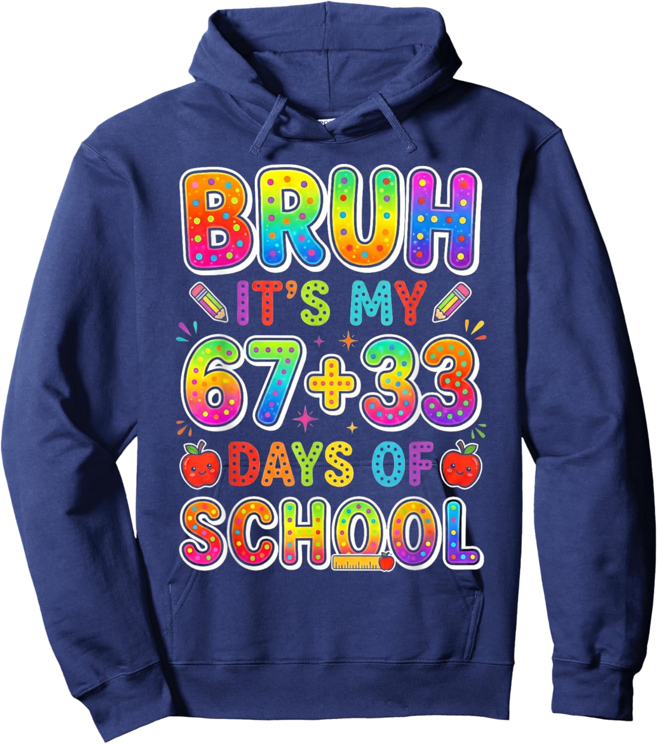 Bruh Its My 67 33 Days of School Funny Boys Kids 100th Day Hoodie - Hoodie | Navy