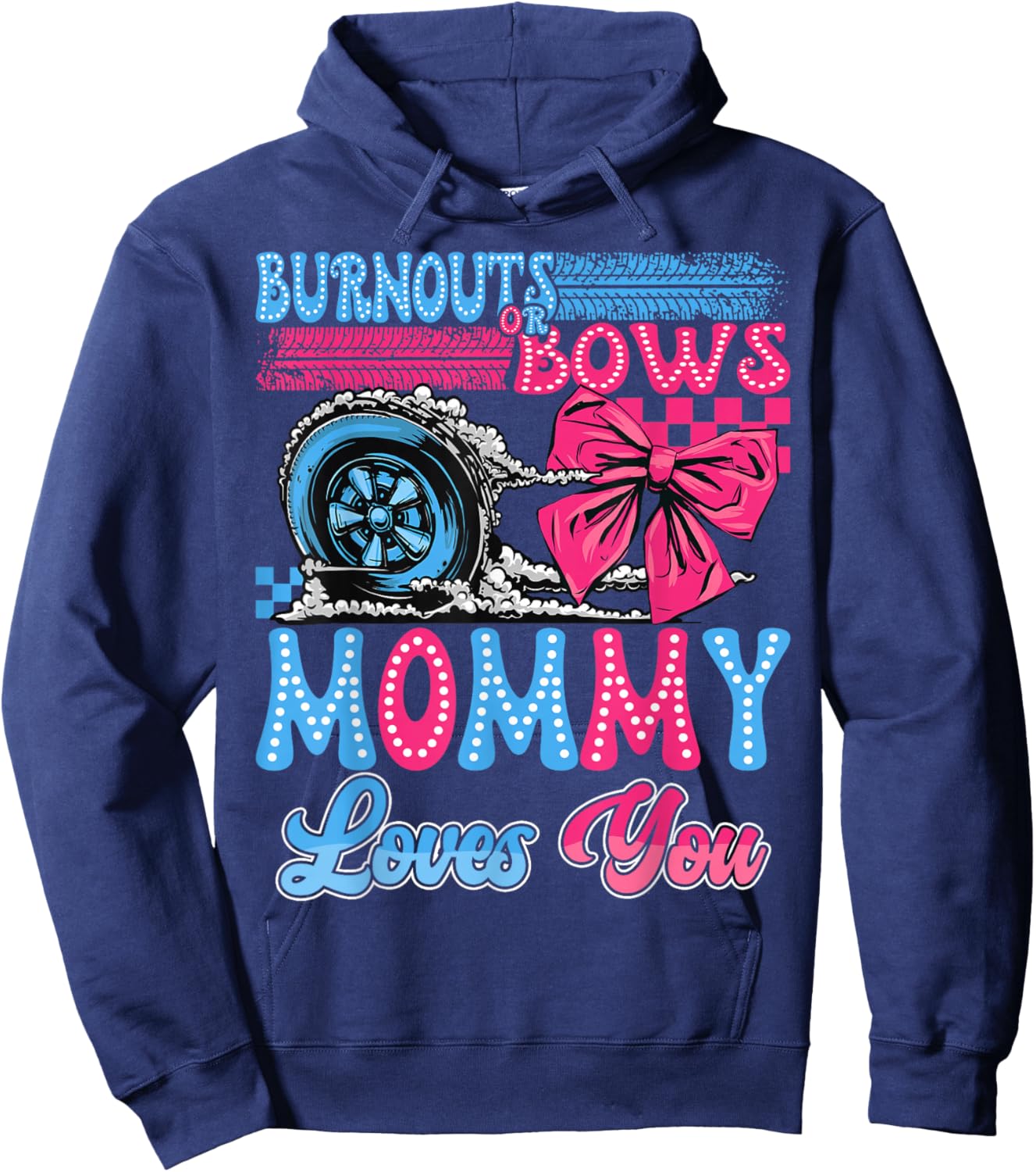 Burnouts or Bows Mommy Loves You Gender Reveal Party Hoodie - Hoodie | Navy