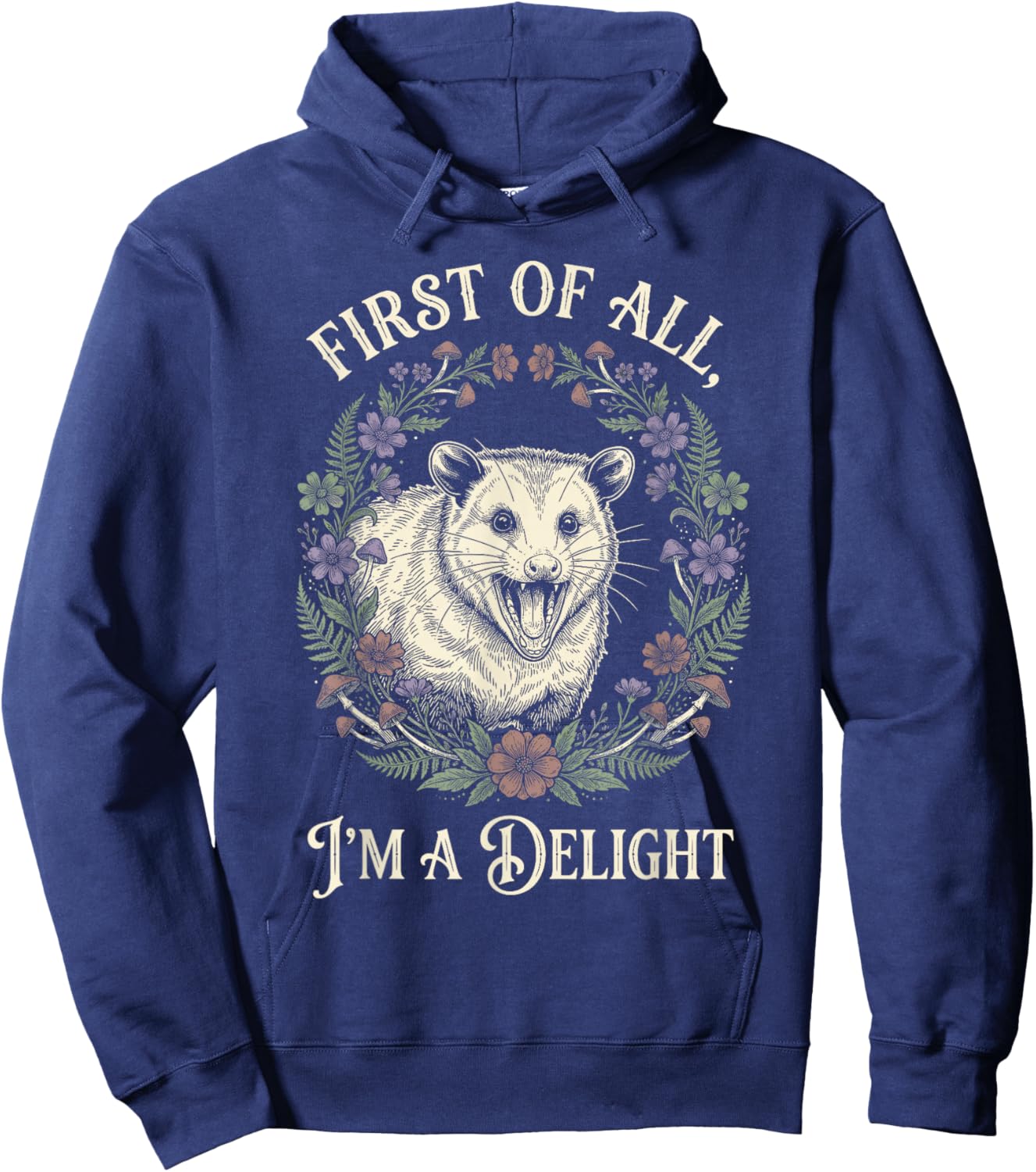 First of All Im A Delight Opossum Floral Screaming Hoodie - Hoodie | Navy