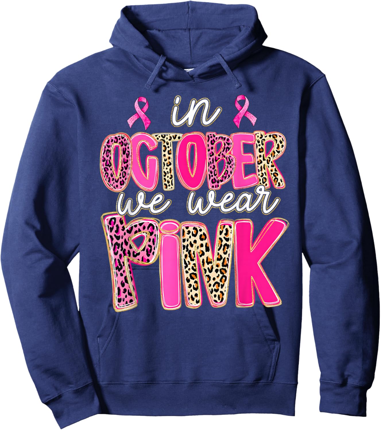 Leopard in October We Wear Pink Breast Cancer Awareness Hoodie - Hoodie | Navy
