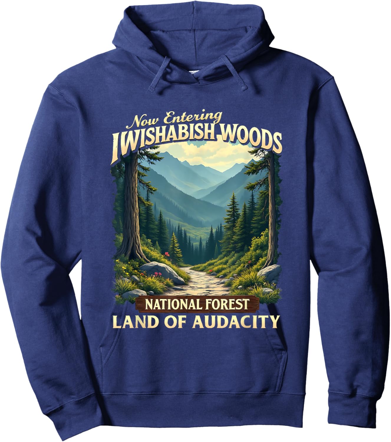 Vintage Humor Quotes Iwishabish Woods National Forest Land Hoodie - Hoodie | Navy