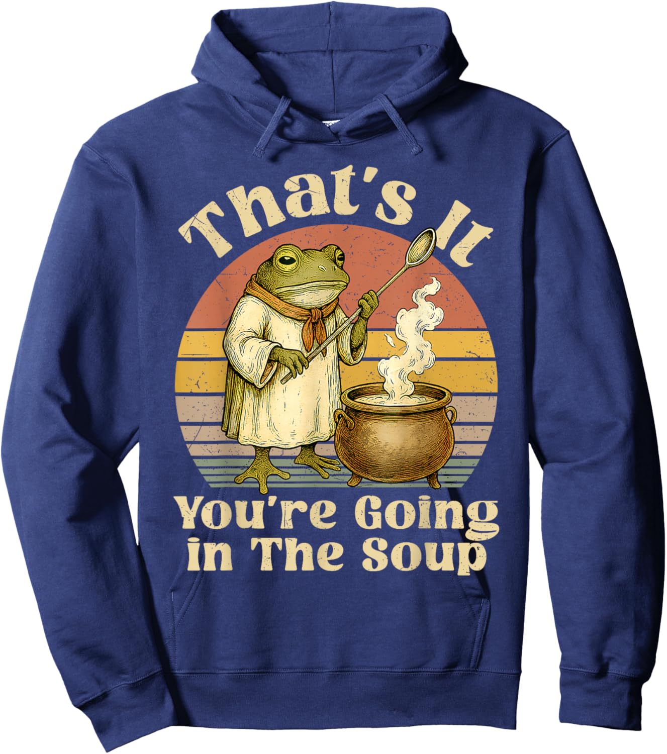 Witch Frog Lover Medieval That's It You're Going in The Soup Hoodie - Hoodie | Navy
