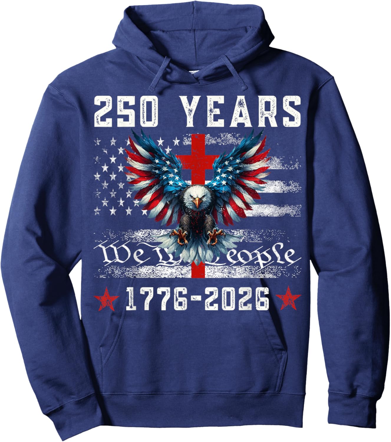 Flag Eagle Cross 250 Years Faith and Freedom 1776-2026 Hoodie - Hoodie | Navy