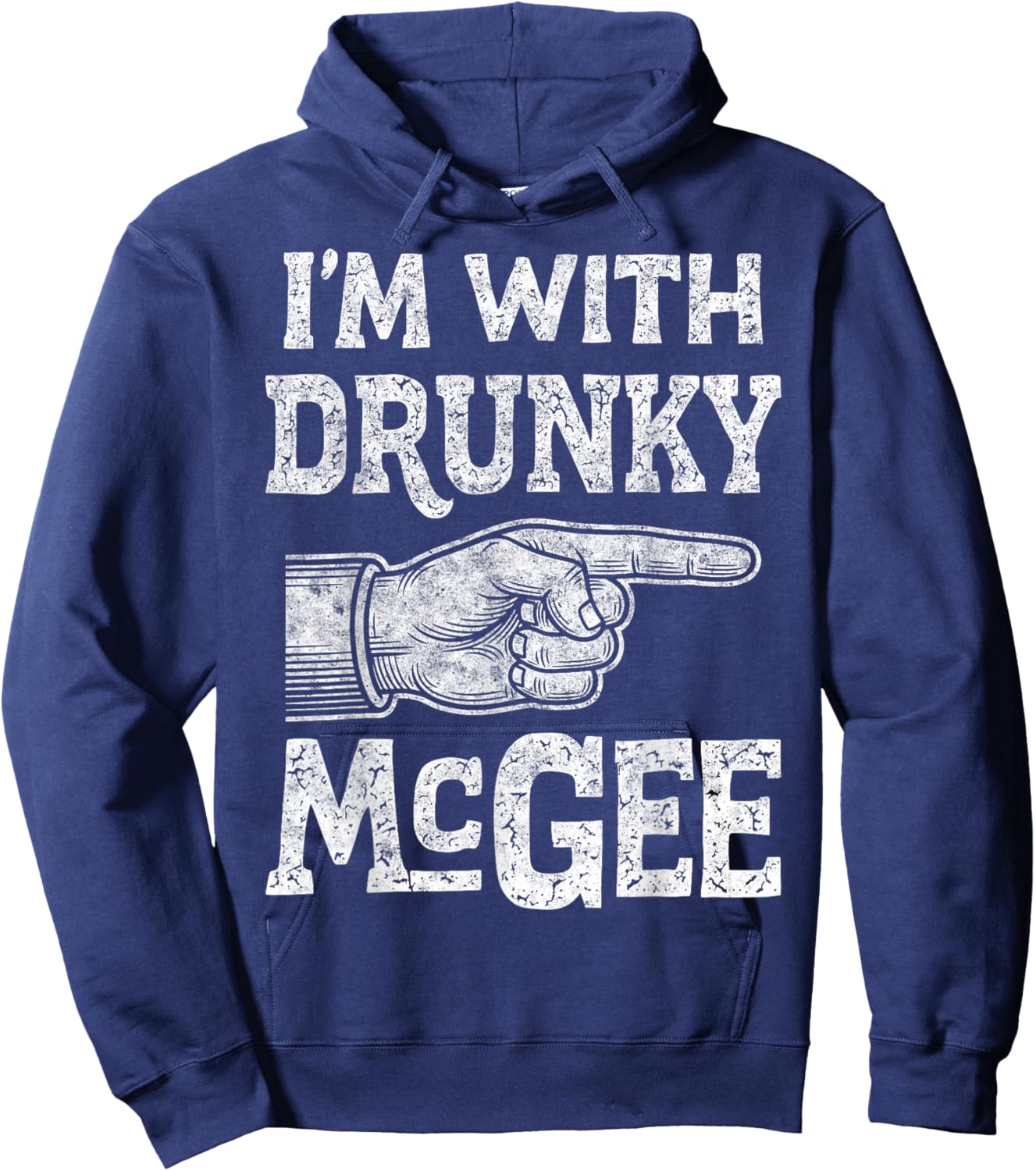 St. Patrick’s I'm with Drunky McGee Shenanigans Drink Beer Hoodie - Hoodie | Navy