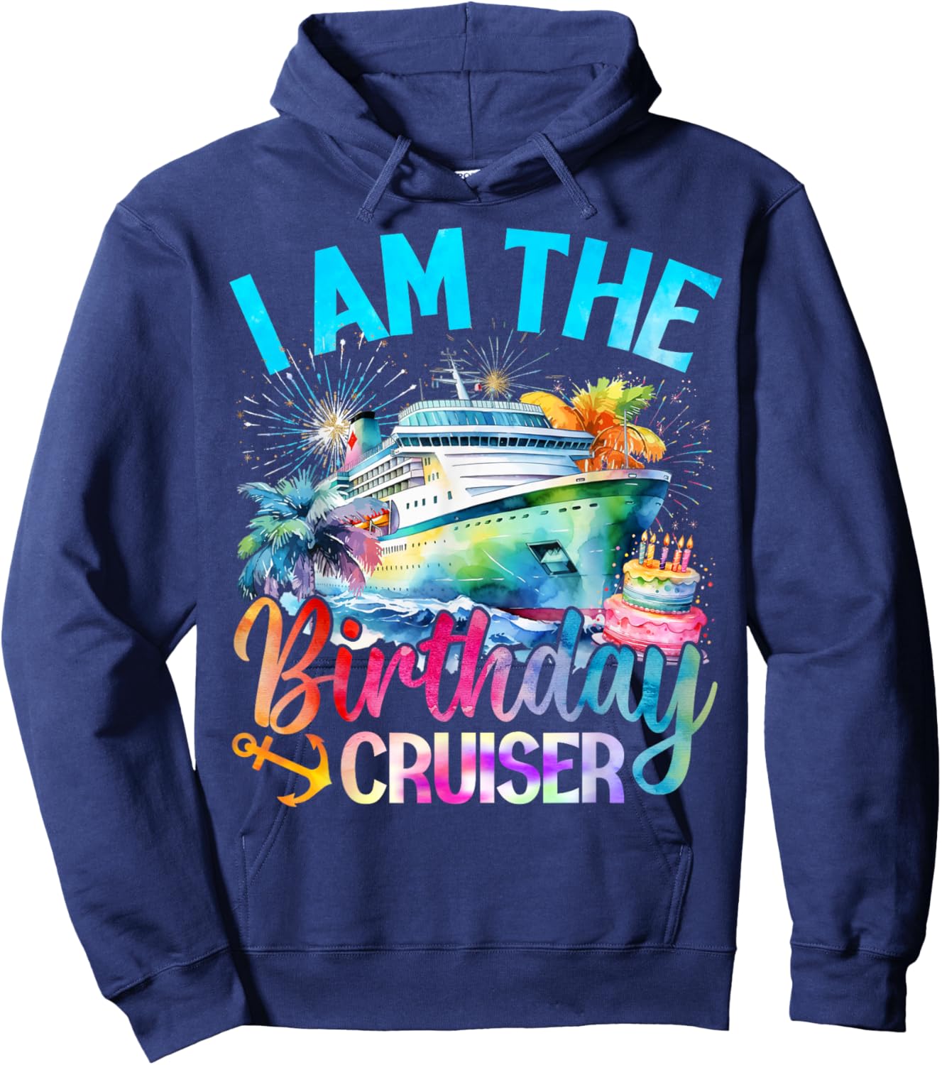 I'm The Birthday Cruiser Funny Cruise Birthday Hoodie - Hoodie | Navy