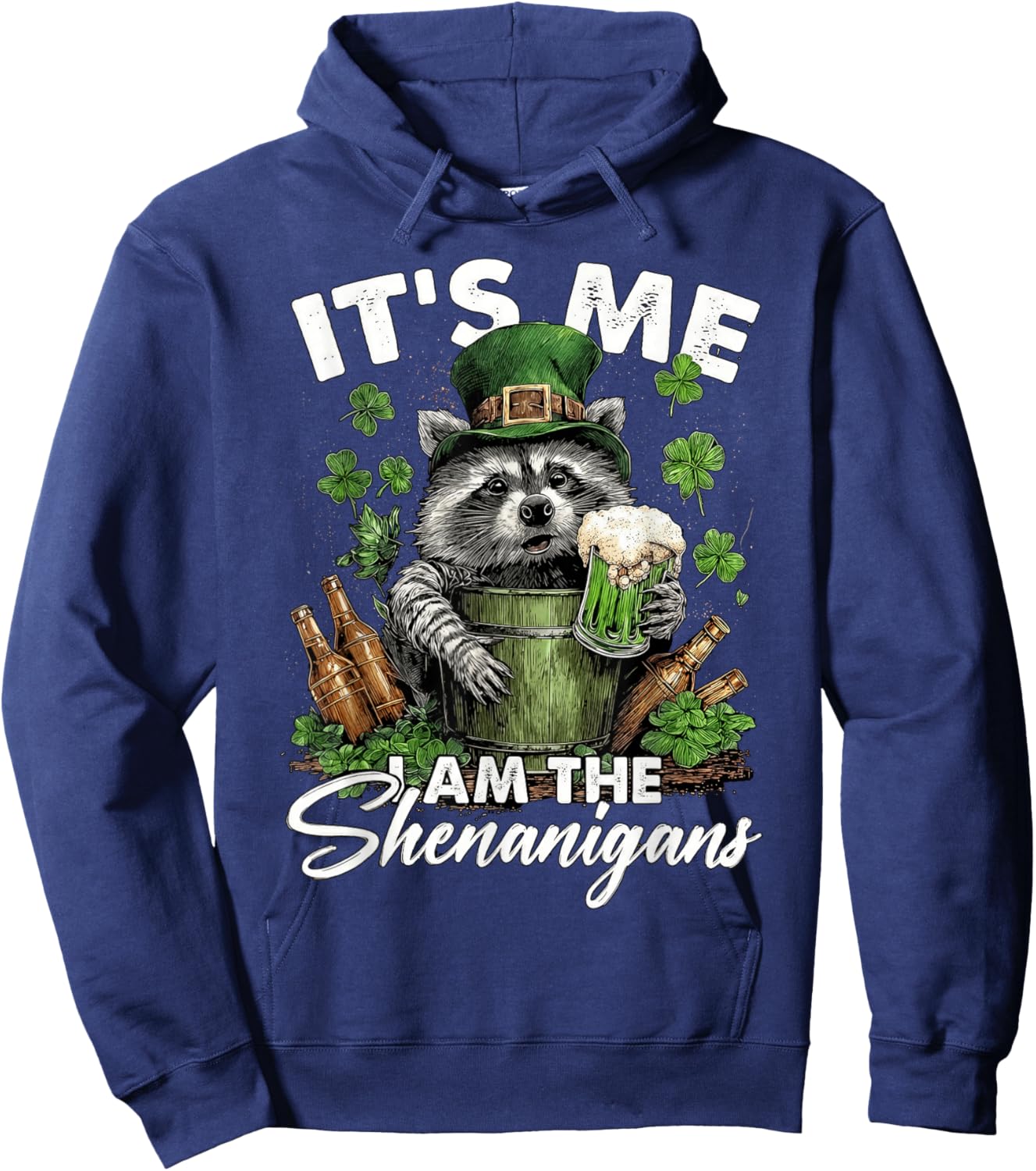 It's Me I Am The Shenanigans Raccoon Funny St Patrick's Day Hoodie - Hoodie | Navy