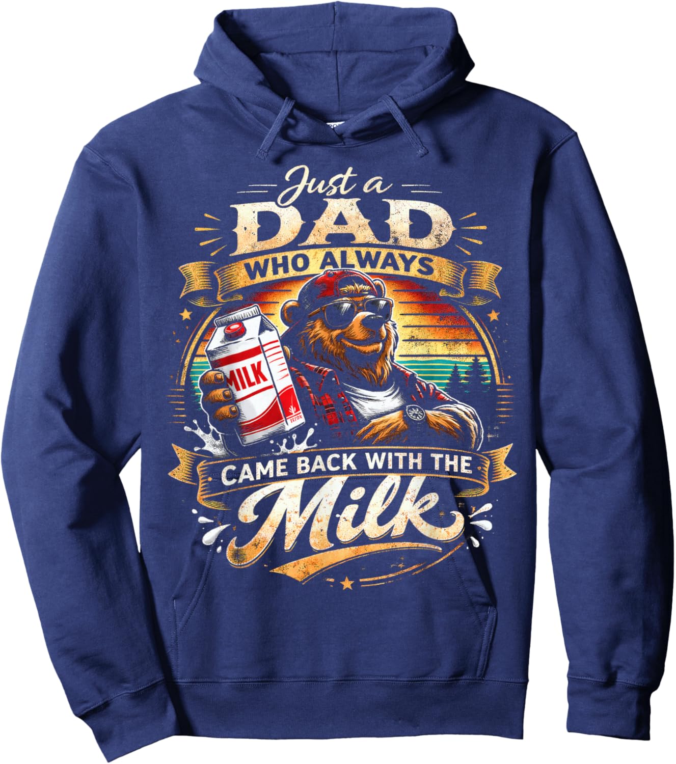 Just A Dad Who Always Came Back with The Milk, Papa Bear Hoodie - Hoodie | Navy