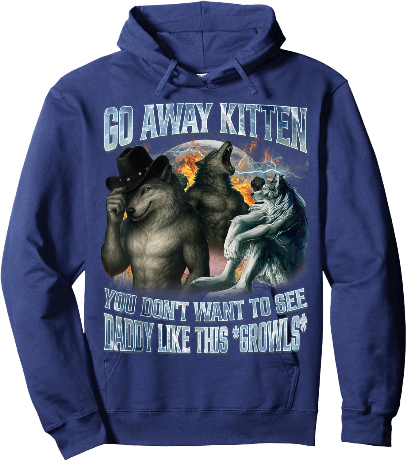 Go Away Kitten Daddy Like Funny Alpha Wolf Werewolf Bootleg Hoodie - Hoodie | Navy
