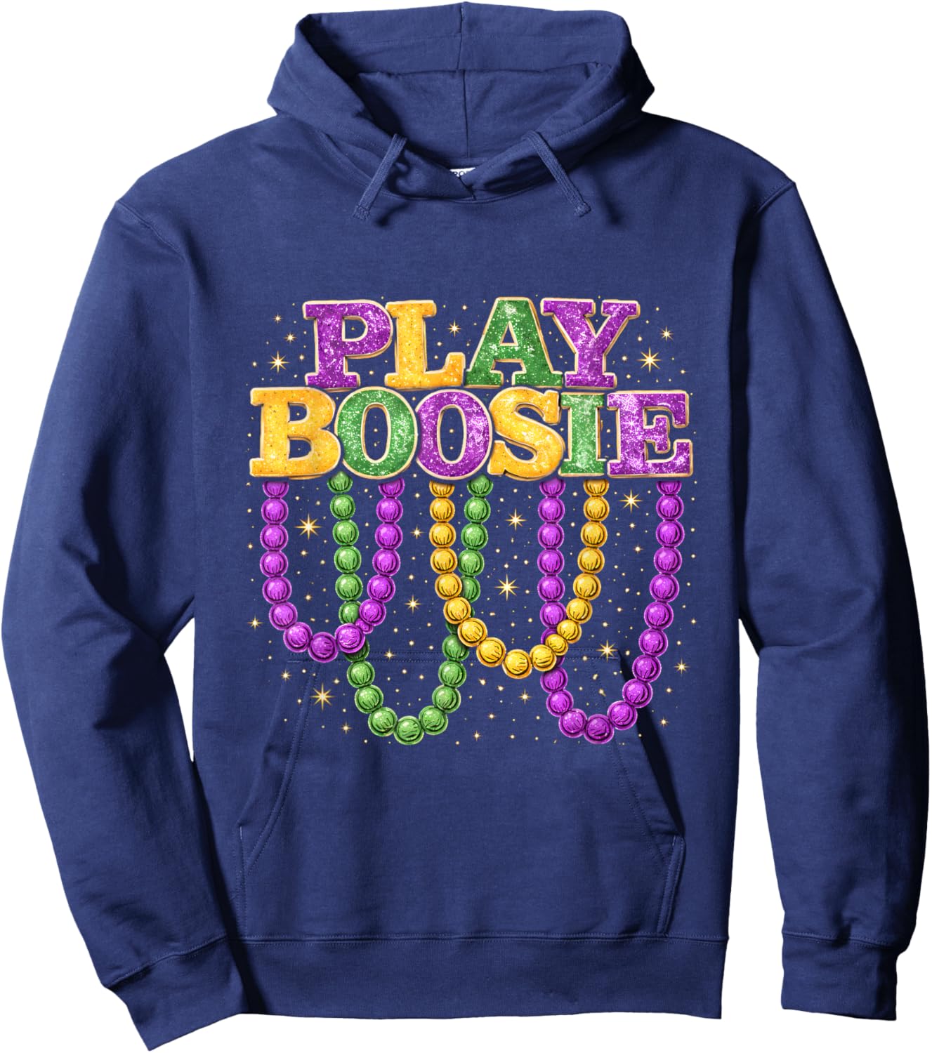 Play Boosie Mardi Gras Beads Funny Party Parade Design Hoodie - Hoodie | Navy