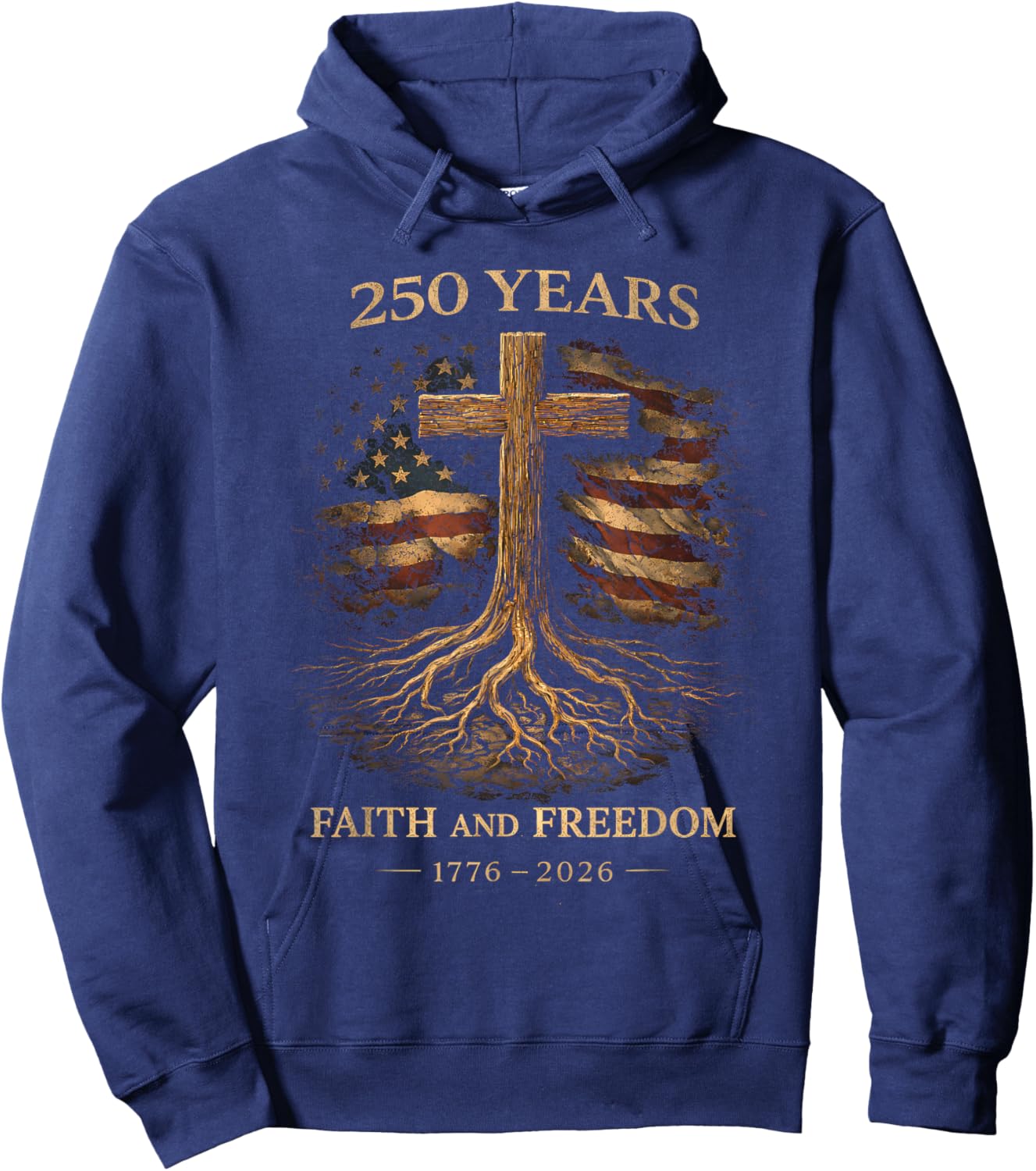 250 Years Flag Cross Tree Faith and Freedom 1776-2026 Merica Hoodie - Hoodie | Navy