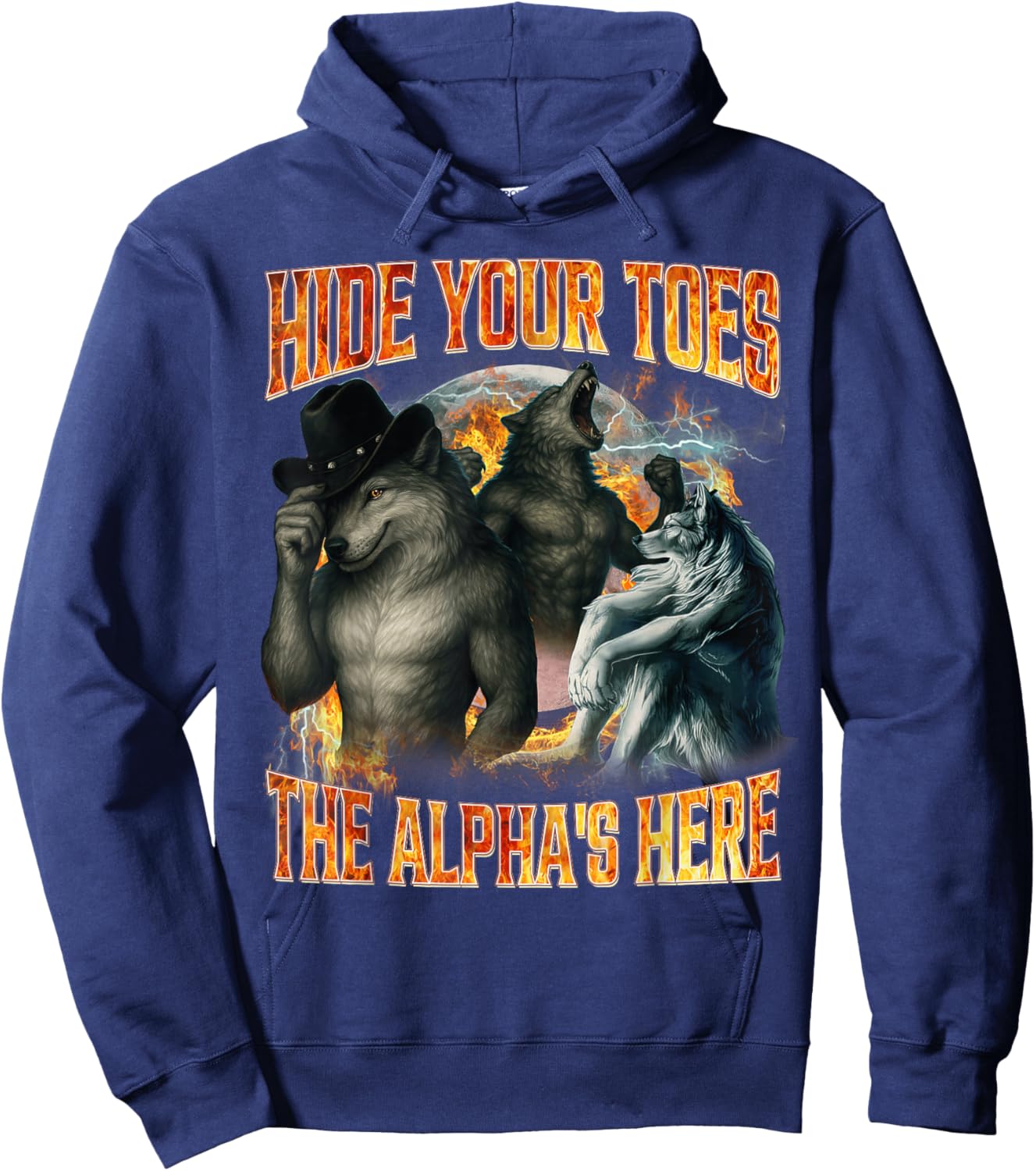 Hide Your Toes The Alpha's Here Funny Alpha Wolf Meme Cringe Hoodie - Hoodie | Navy