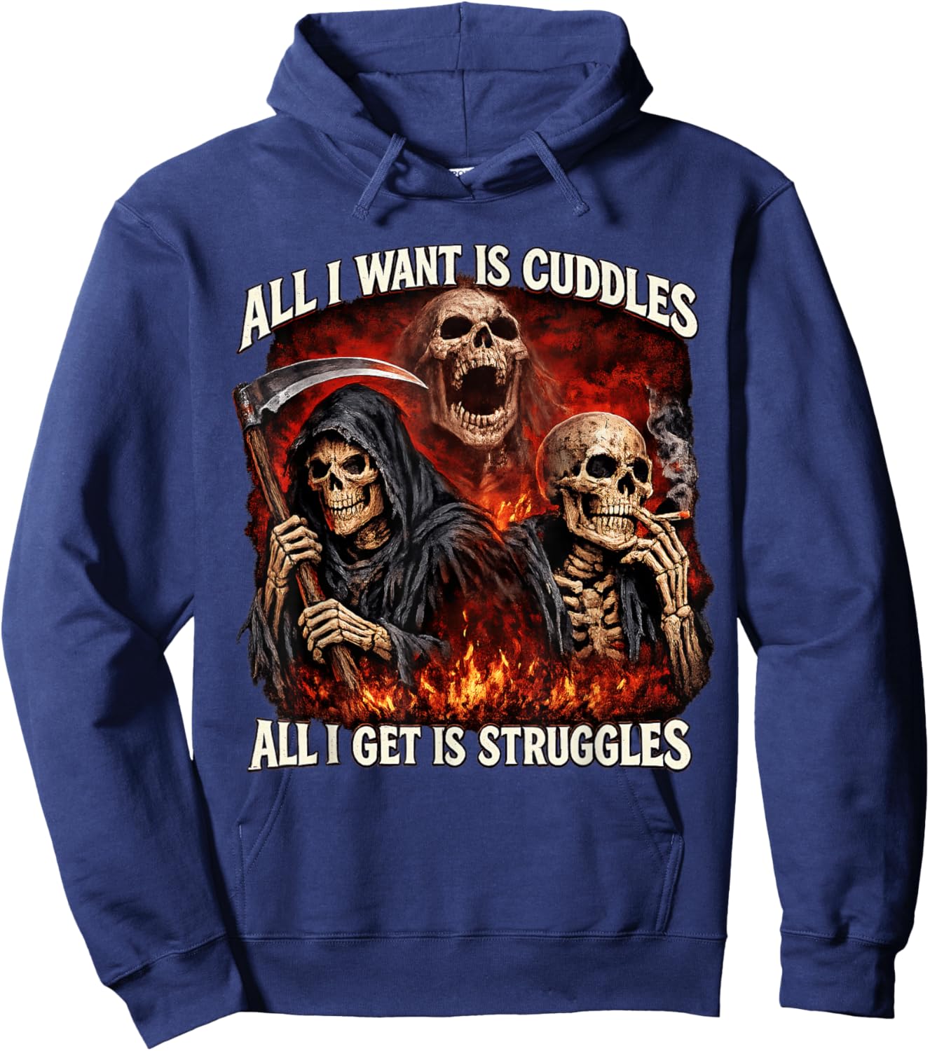 All I Want is Cuddles All I Get is Struggles Hard Skeleton Hoodie - Hoodie | Navy