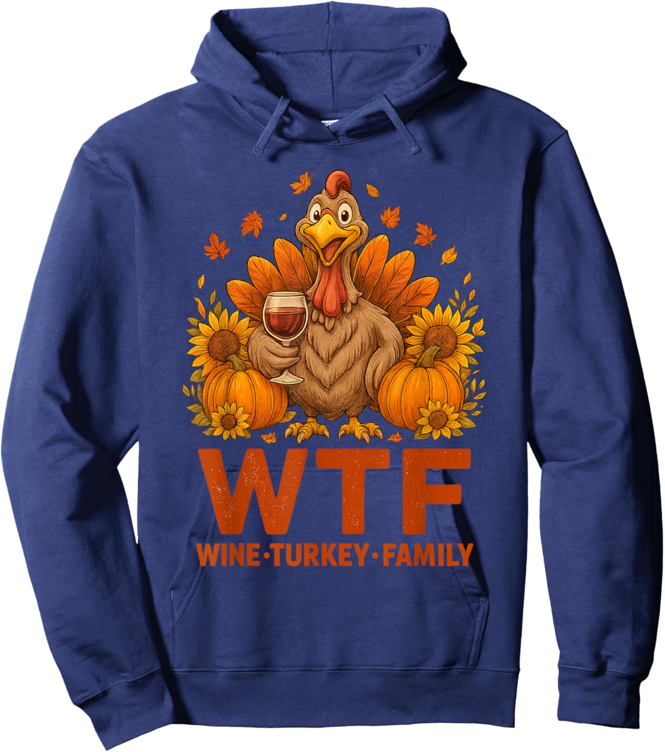 WTF Wine Turkey Family Funny Thanksgiving Food Hoodie - Hoodie | Navy