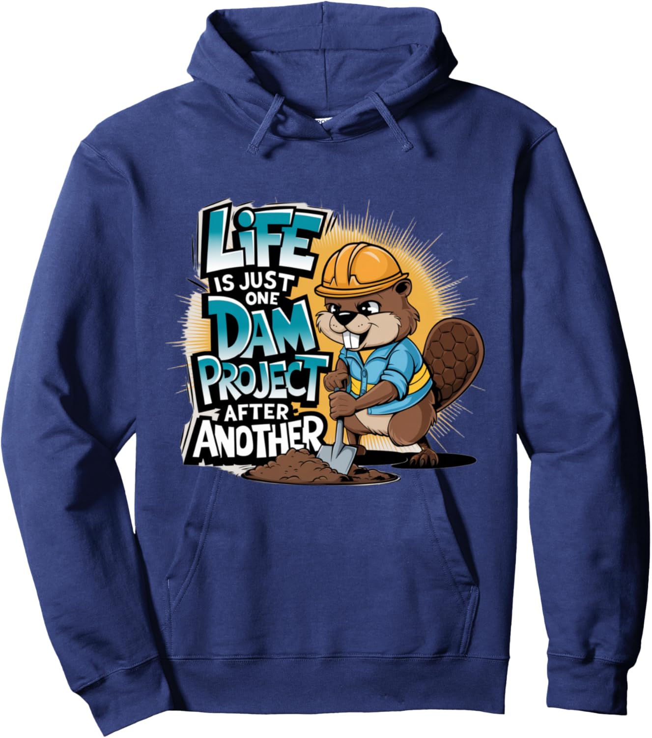 Life is Just One Dam Project After Another Beaver Engineer Hoodie - Hoodie | Navy