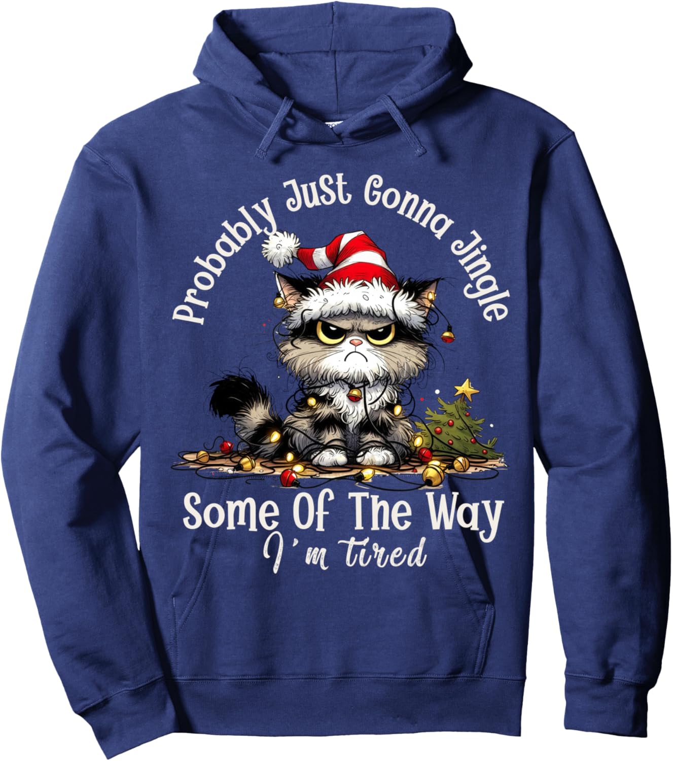 Cat Probably Just Gonna Jingle Some Of The Way I'm Tired Hoodie - Hoodie | Navy