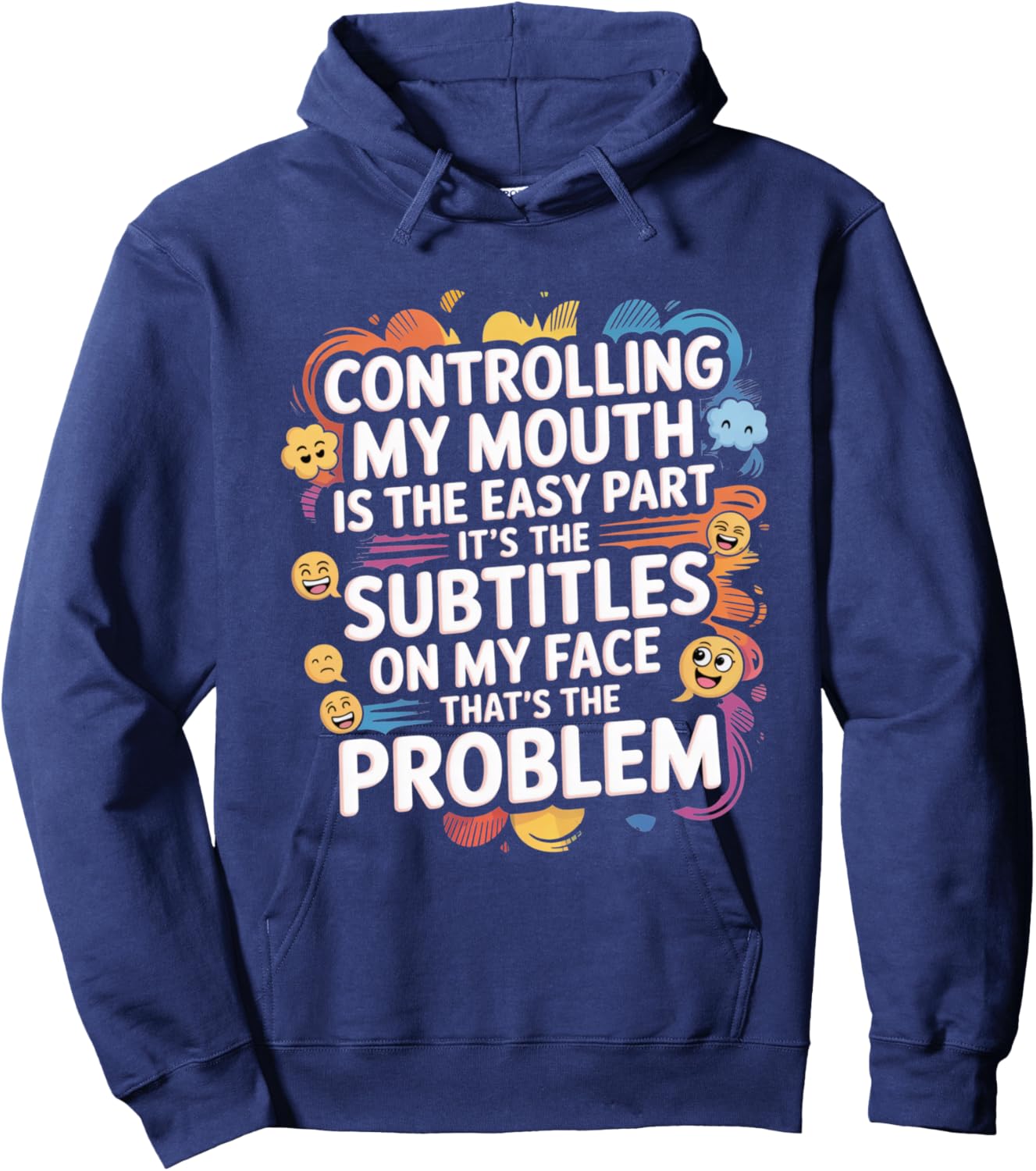 Controlling My Mouth Is The Easy Part Sarcastic Expression Hoodie - Hoodie | Navy