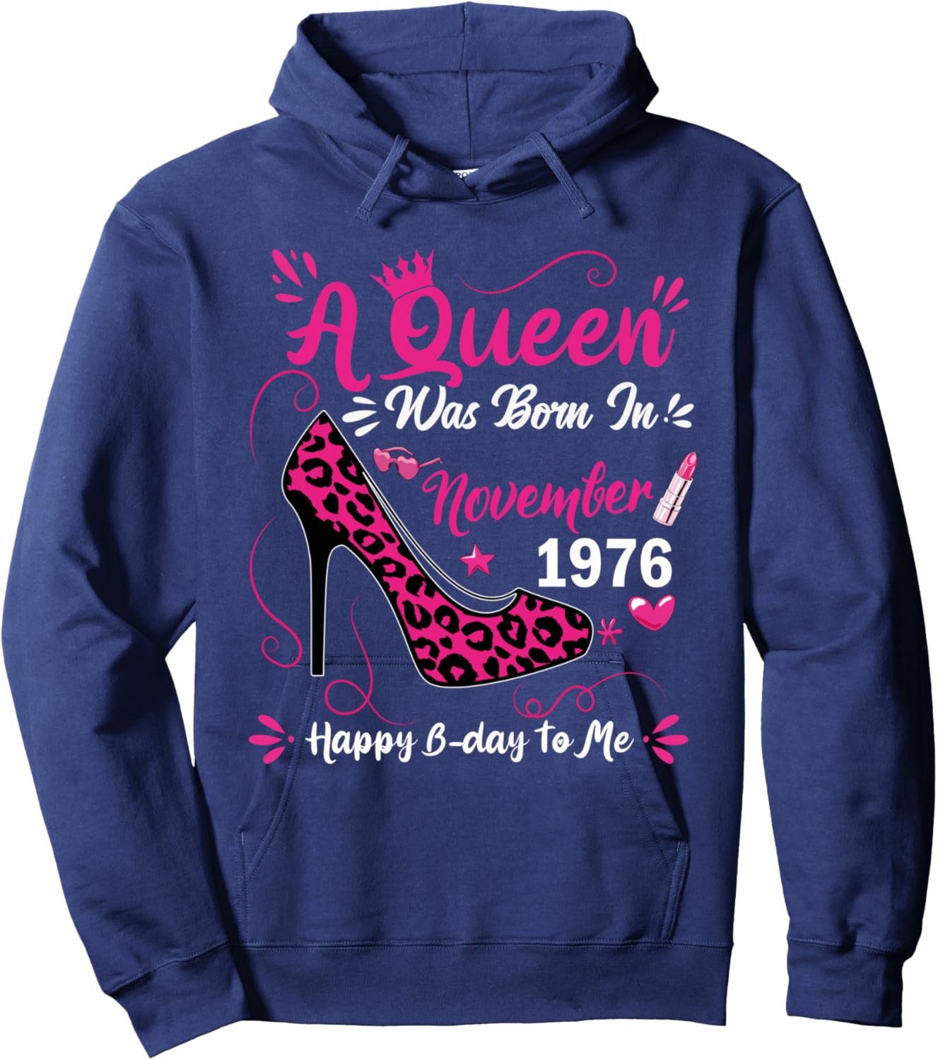 49th Birthday High Heel A Queen Was Born In November 1976 Hoodie - Hoodie | Navy