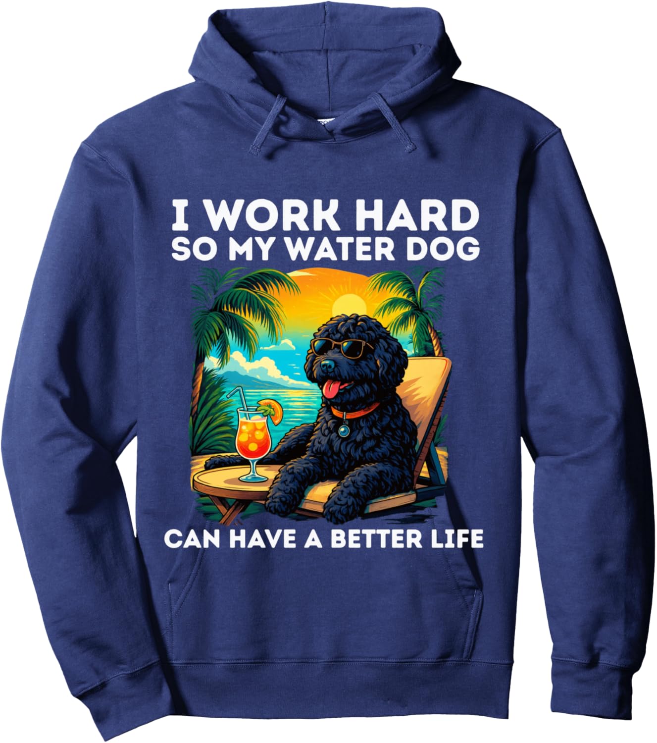Funny Portuguese Water Dog I Work Hard Water Dog Lovers Hoodie - Hoodie | Navy