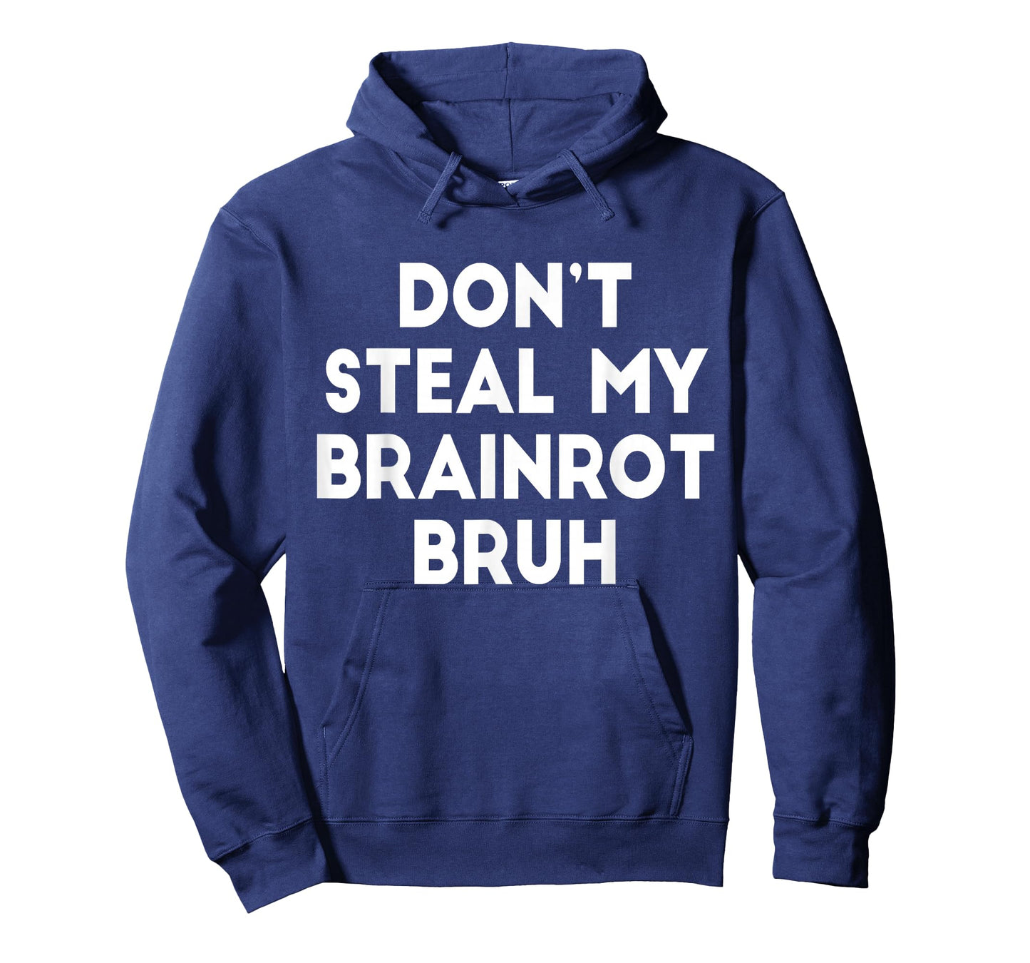 Don't Steal My Brainrot Bruh Funny Trending Internet Memes T-Shirt