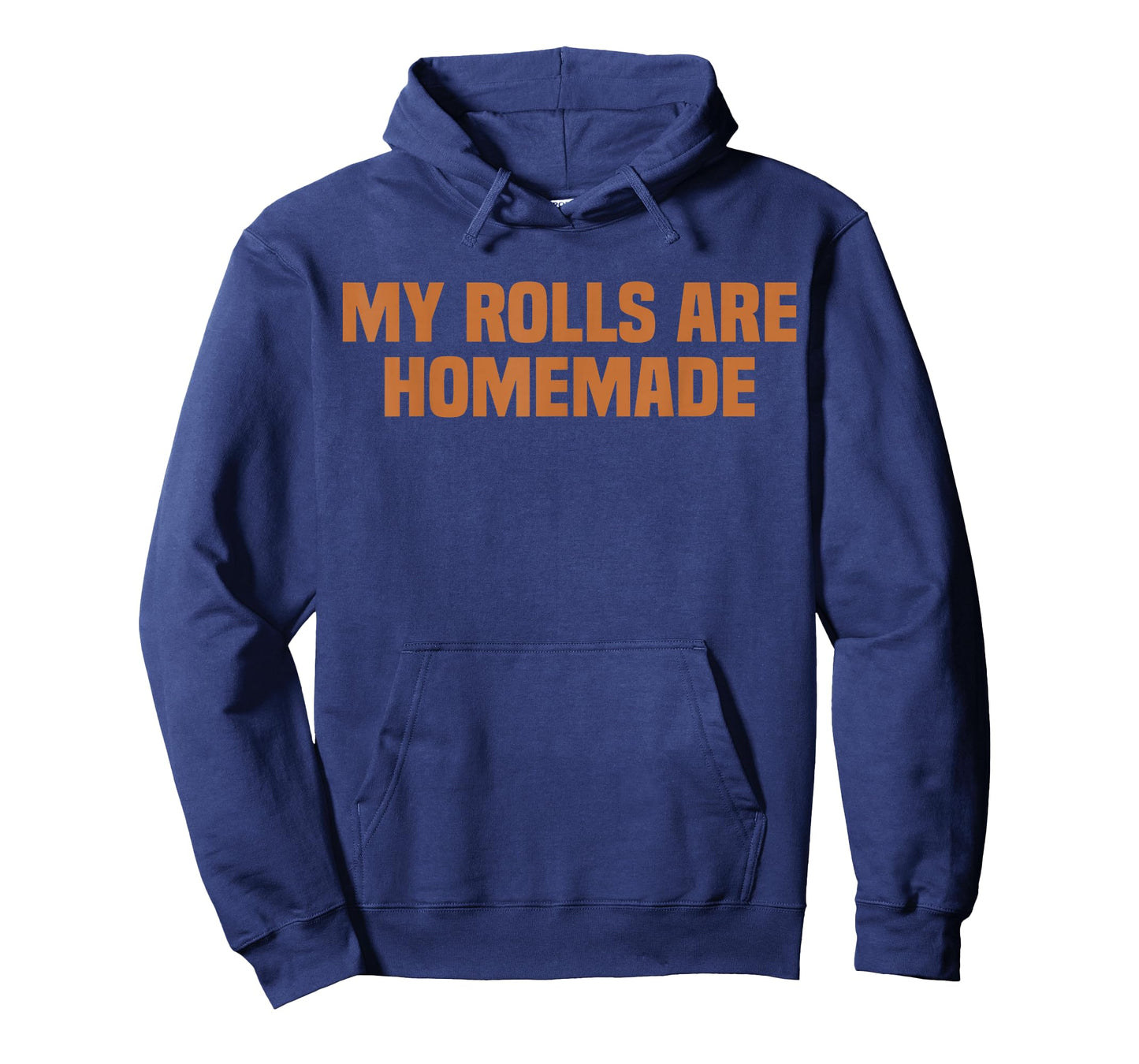 My Rolls are Homemade Thanksgiving Family Dinner Kitchen T-Shirt