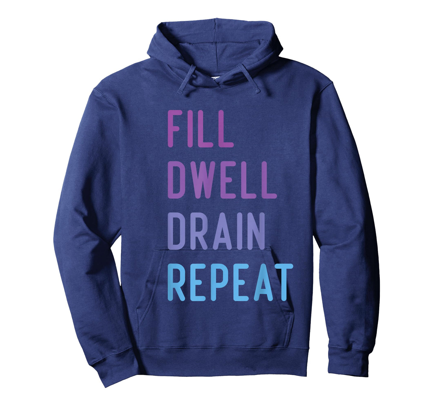 Peritoneal Dialysis Fill Dwell Drain Repeat Funny Quote T-Shirt