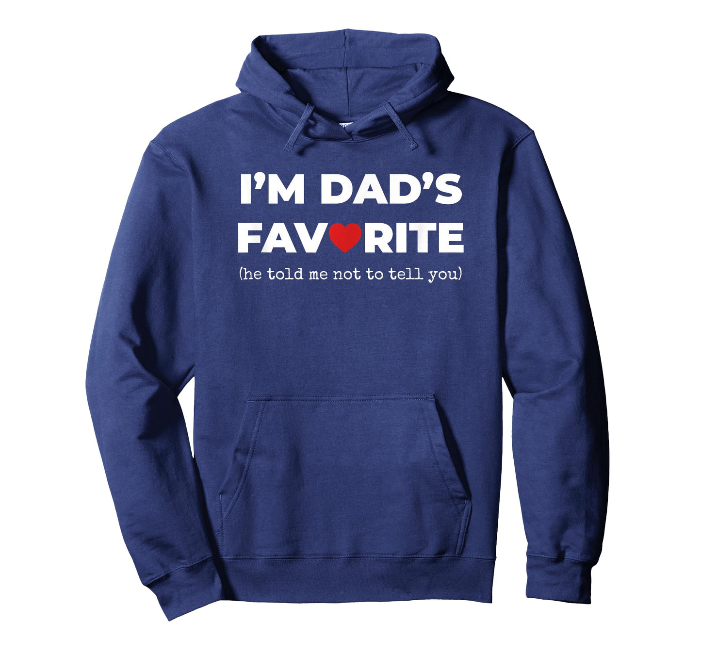 Funny Moms Favorite Son Daughter I'm Dad's Favorite T-Shirt