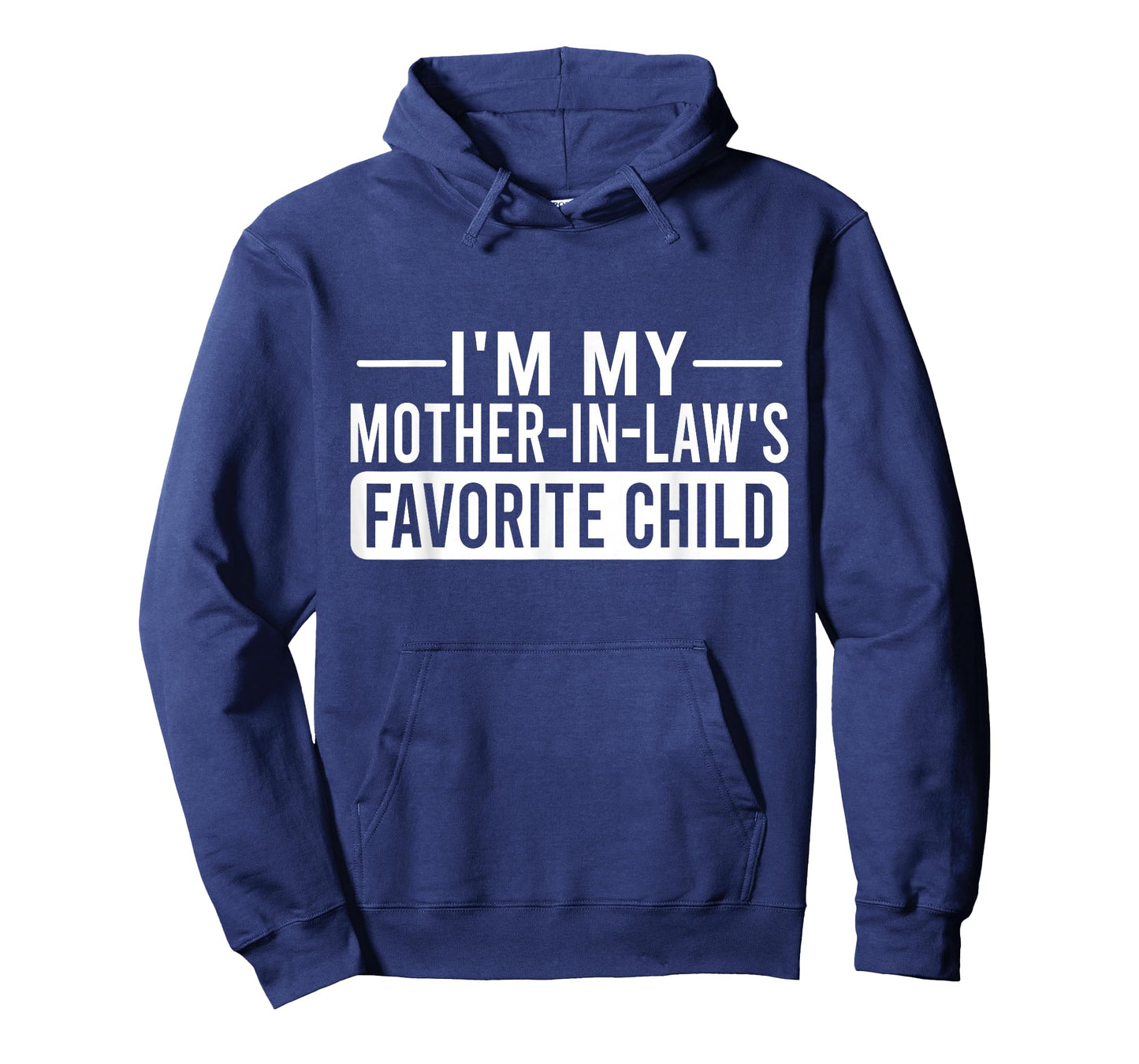 I'm My Mother in Law's Favorite Child Funny Family Humor T-Shirt