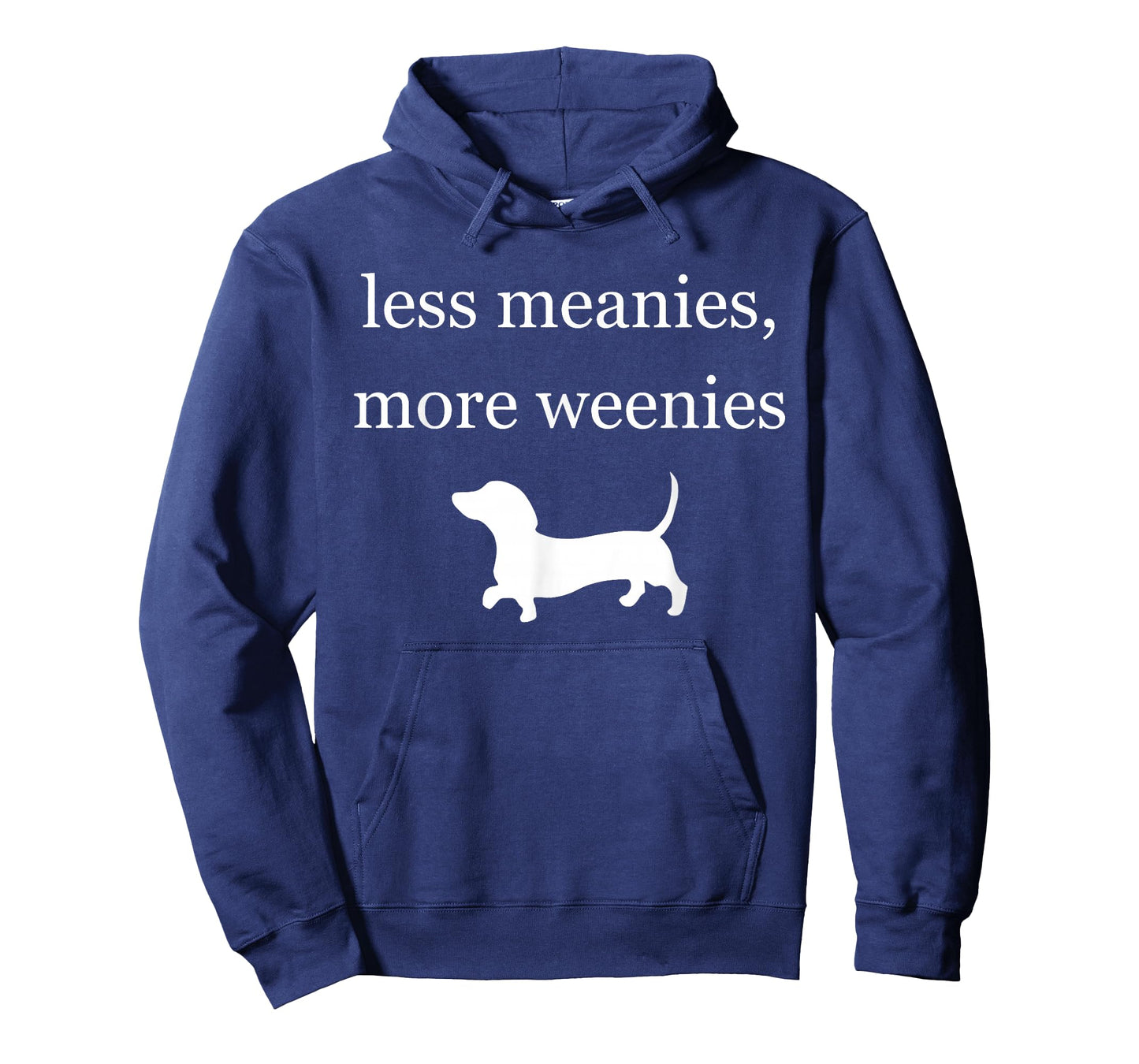 Less Meanies More Weenies Funny Dachshund Quote T-Shirt