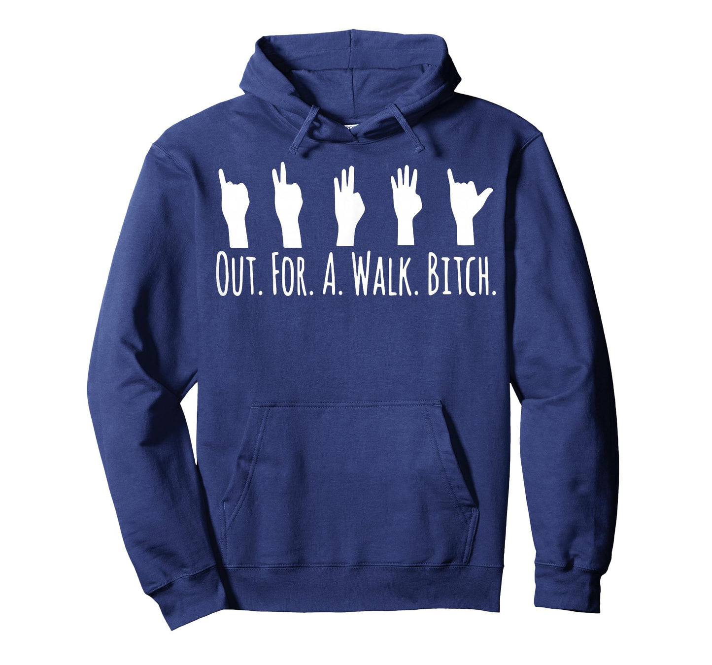 Out for A Walk Bitch - ASL Sign Language Hand T-Shirt