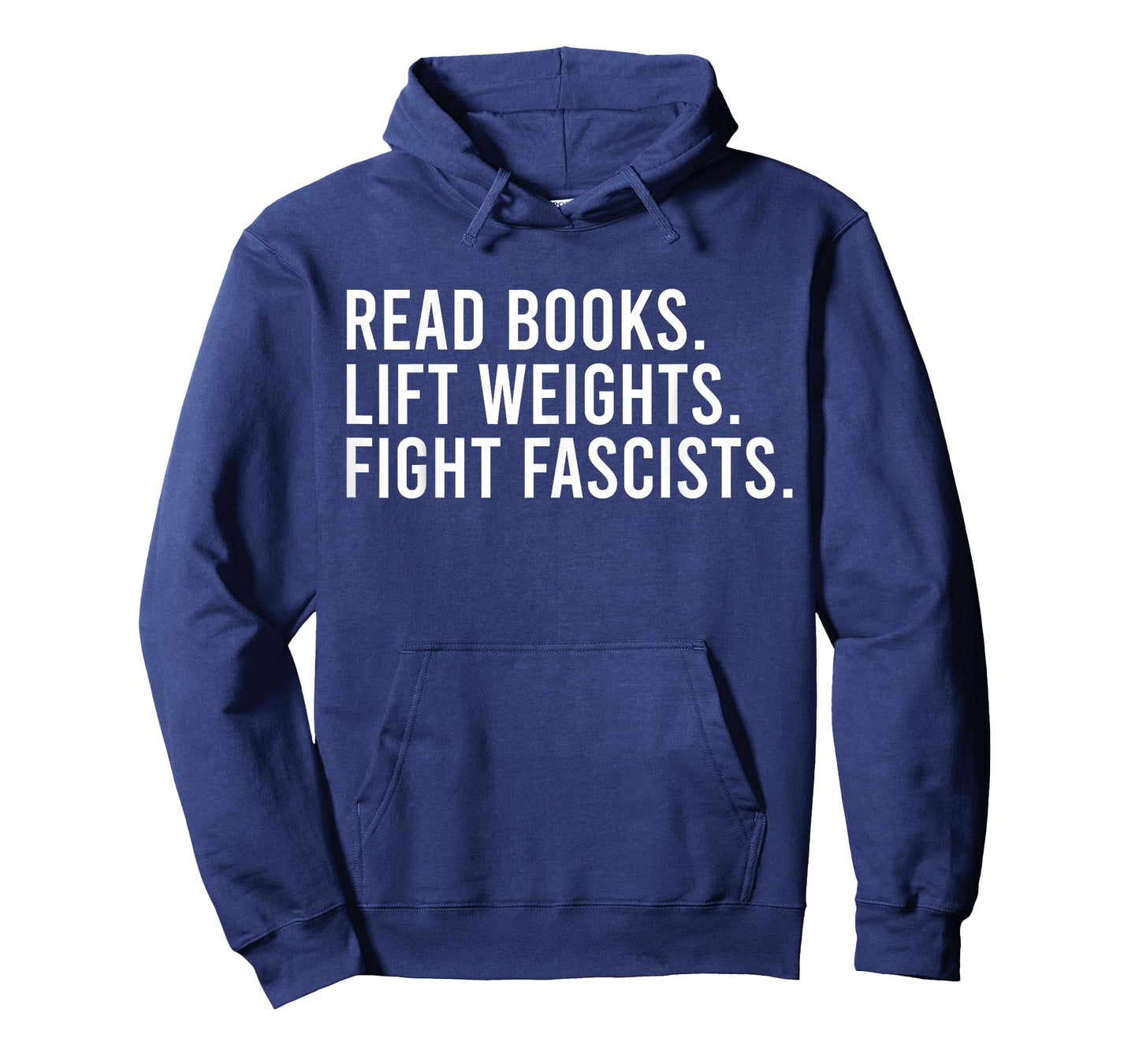 Read Books Lift Weights Fight Fascists Reading Activism T-Shirt