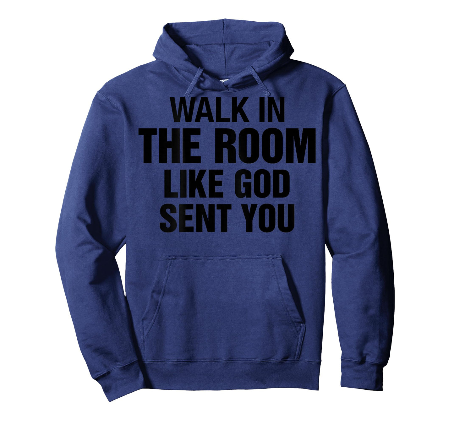 Walk in The Room Like Christian God Sent You Saying On Back T-Shirt