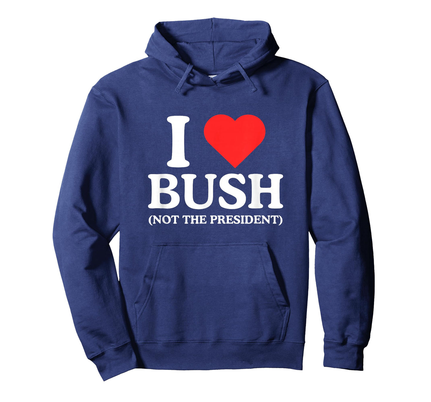 I Love Heart Bush Funny Unhinged Adult Joke Witty Meme NSFW T-Shirt