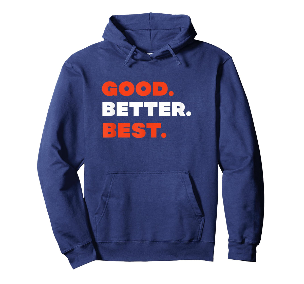 Good Better Best T-Shirt
