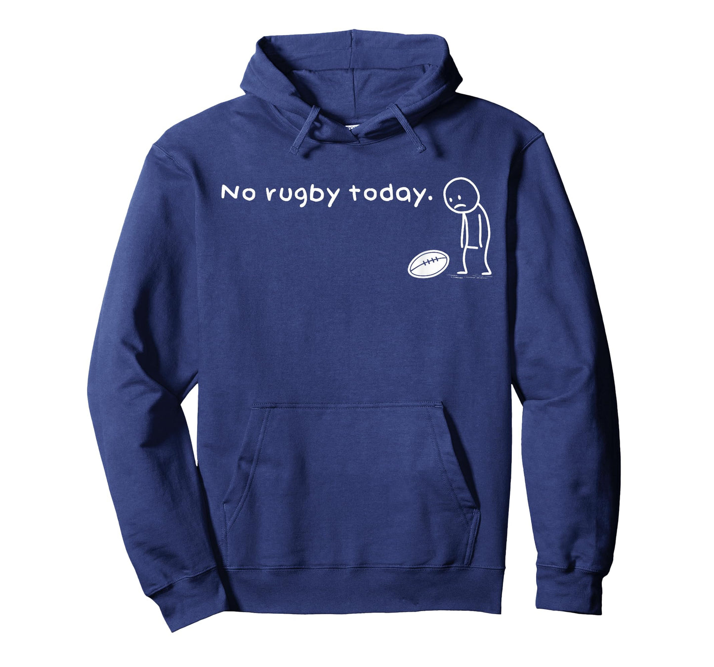 Funny No Rugby Today Humor Sarcastic Meme Sport Lovers T-Shirt