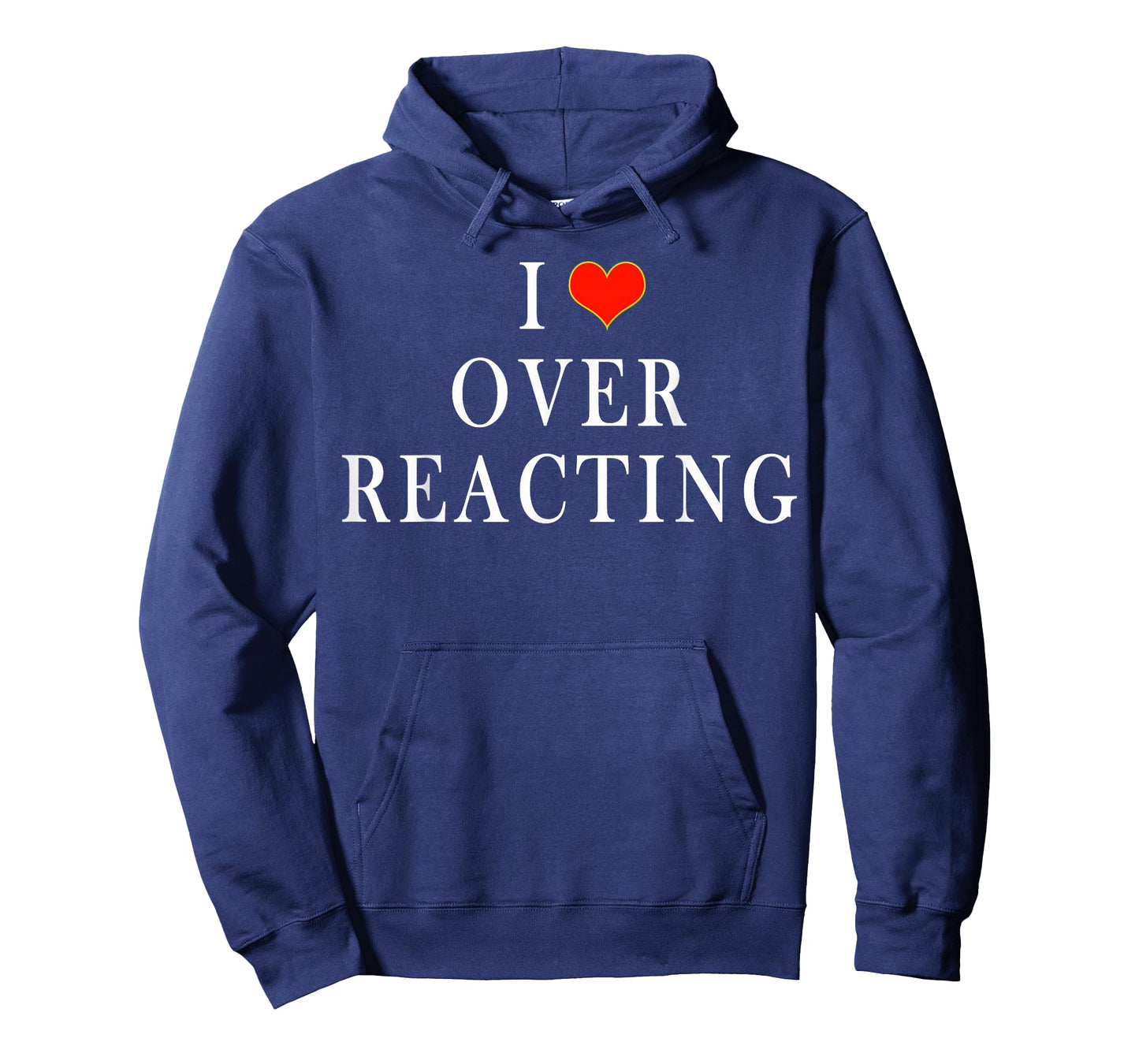 I Love Overreacting T-Shirt